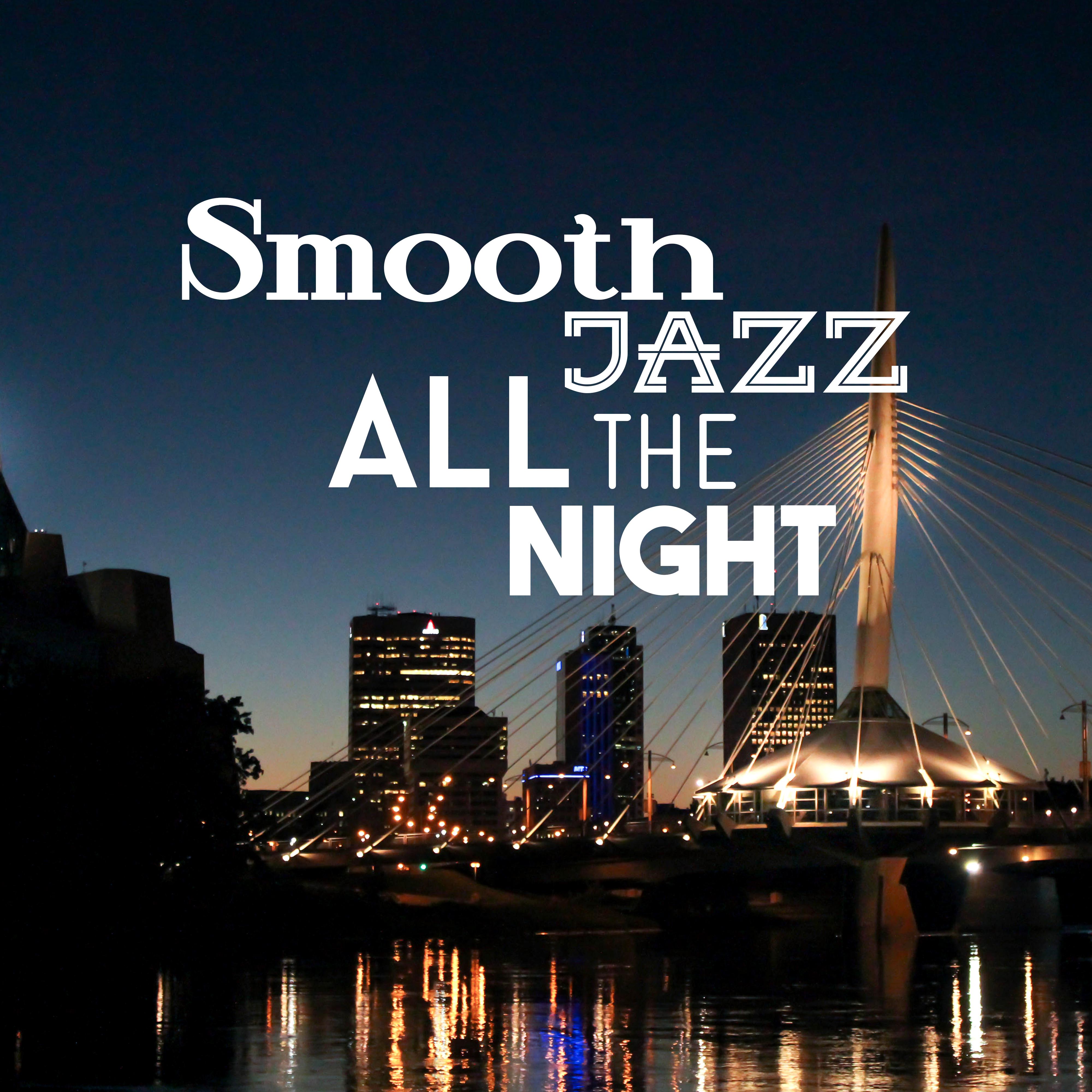 Smooth Jazz All The Night
