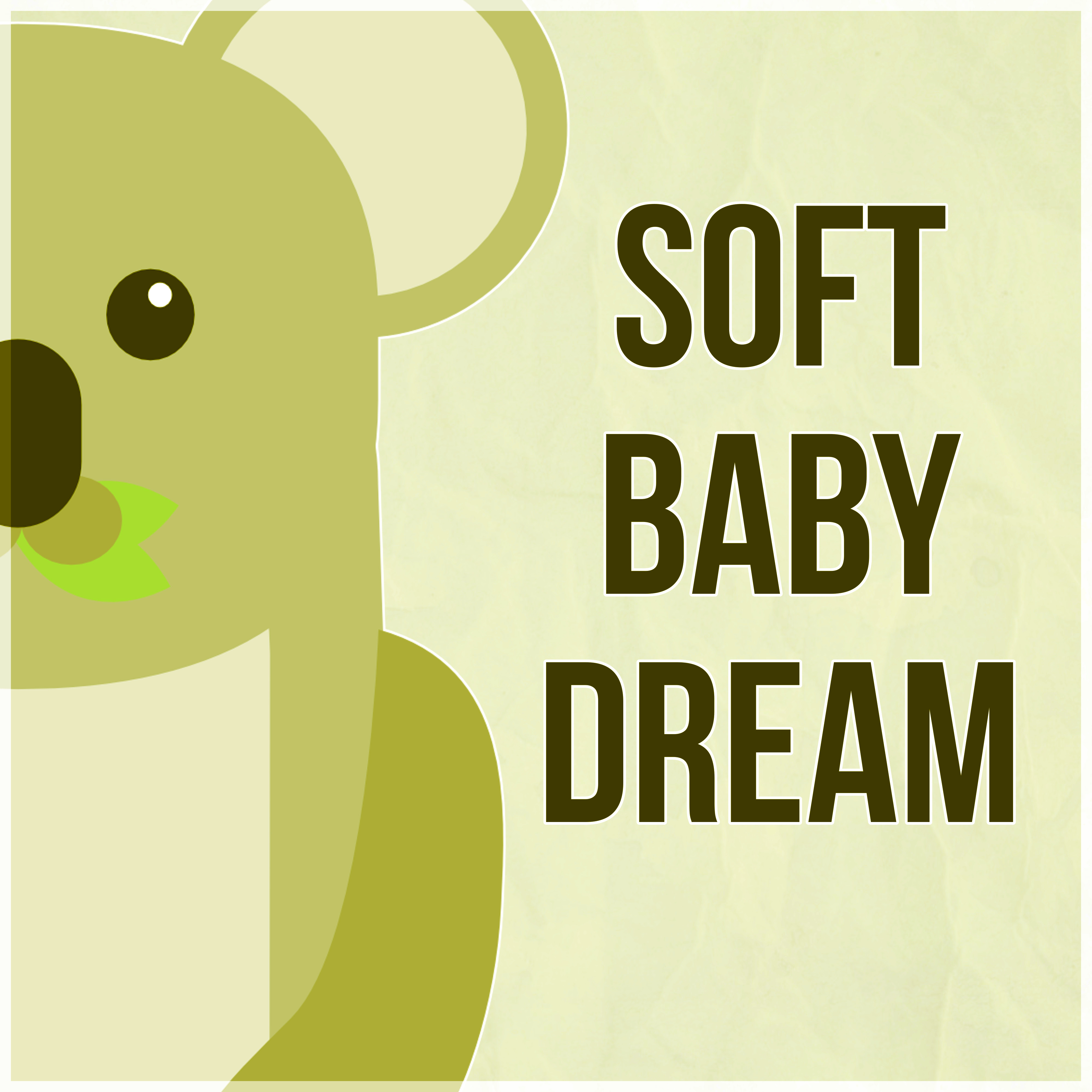Soft Baby Dream  Calm Baby Music for Sleeping and Bath Time, Soothing Lullabies with Ocean Sounds