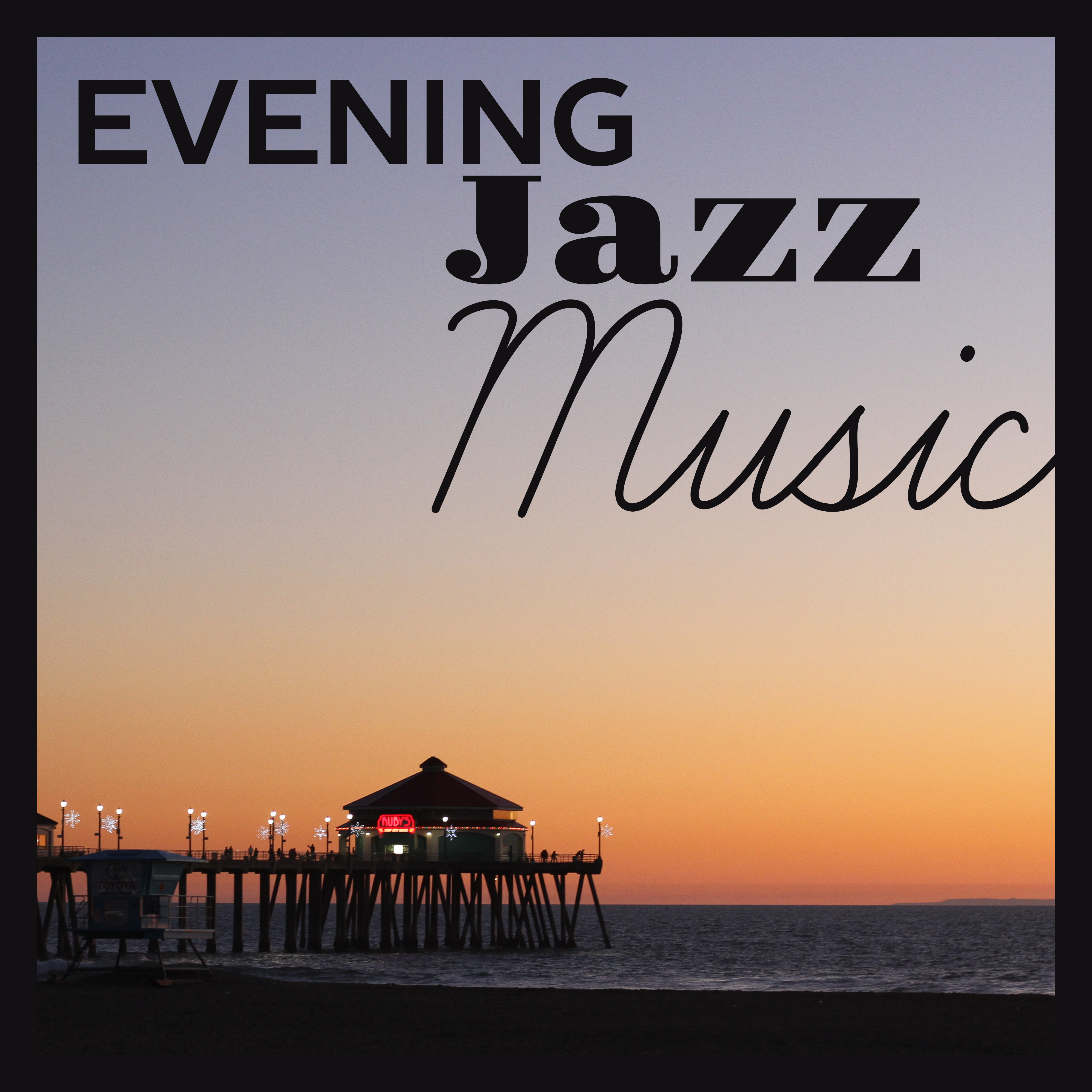 Evening Jazz Music  Smooth Sounds to Relax, Jazz Relaxation, Jazz Club to Rest, Music for Peaceful Mind