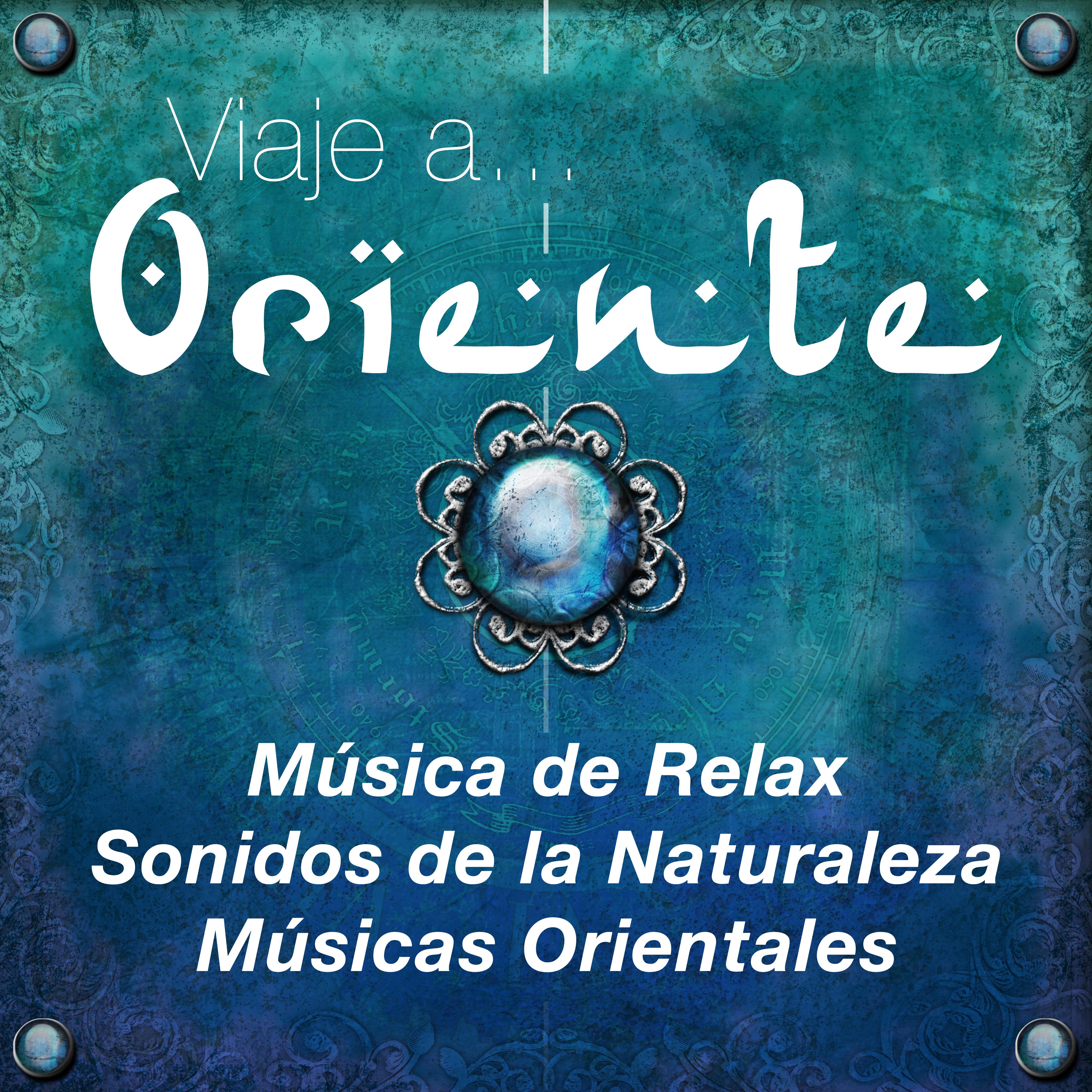Viaje a Oriente  Mu sica de Relax con Sonidos de la Naturaleza y Mu sicas Orientales New Age con Piano