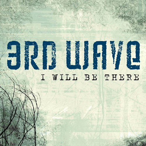 3RD Wave 2010 - I Will Be There