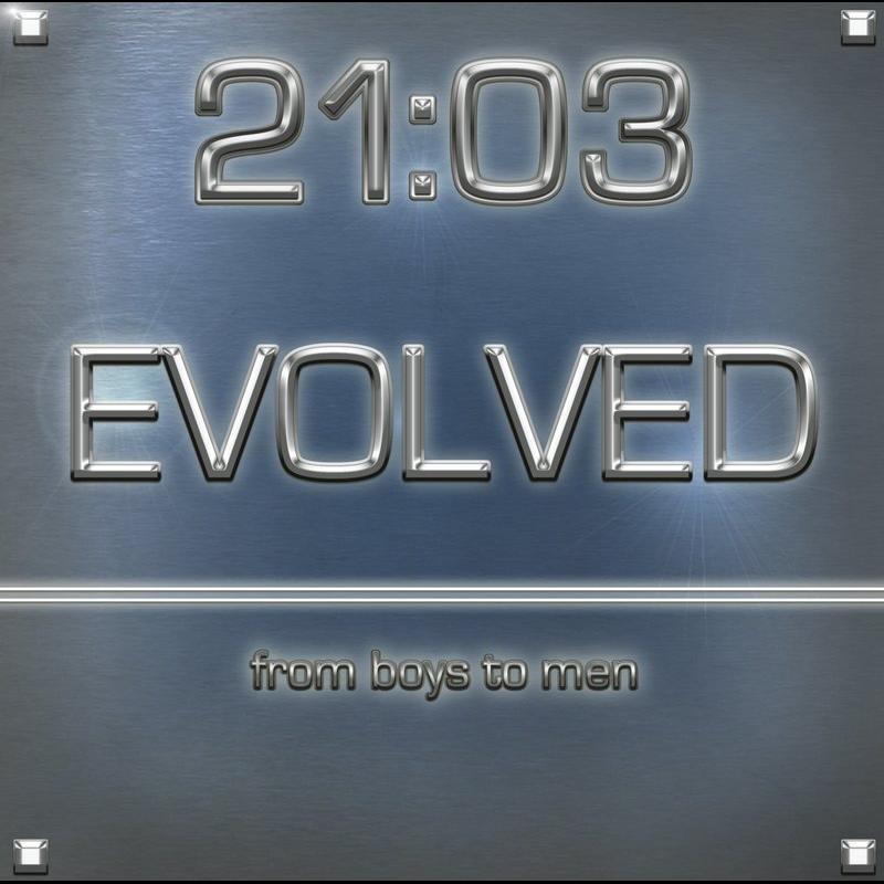 Evolved...from boys to men