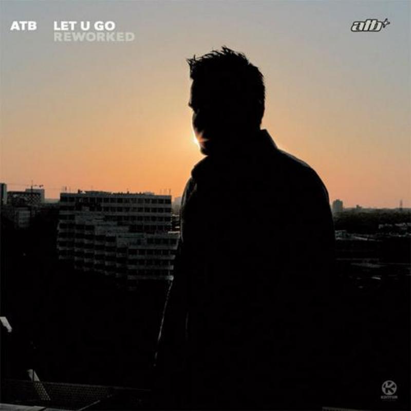 Let U Go (Reworked) - AT&R Remix