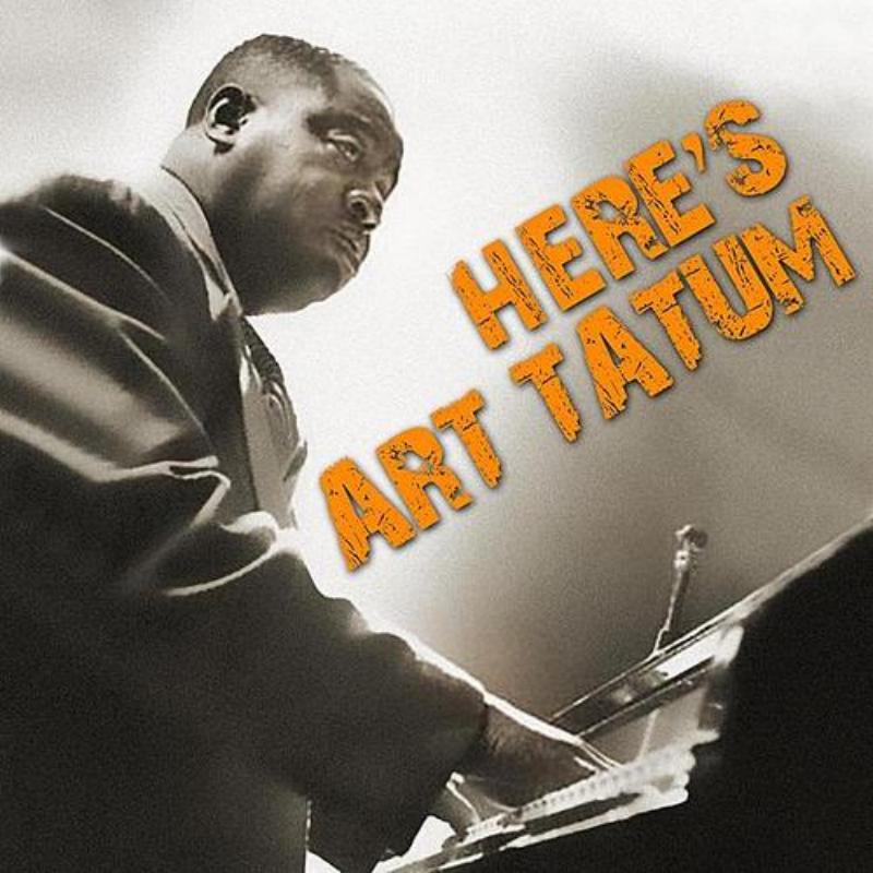 Here's Art Tatum
