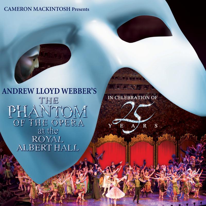 The Phantom Of The Opera - Live At The Royal Albert Hall/2011