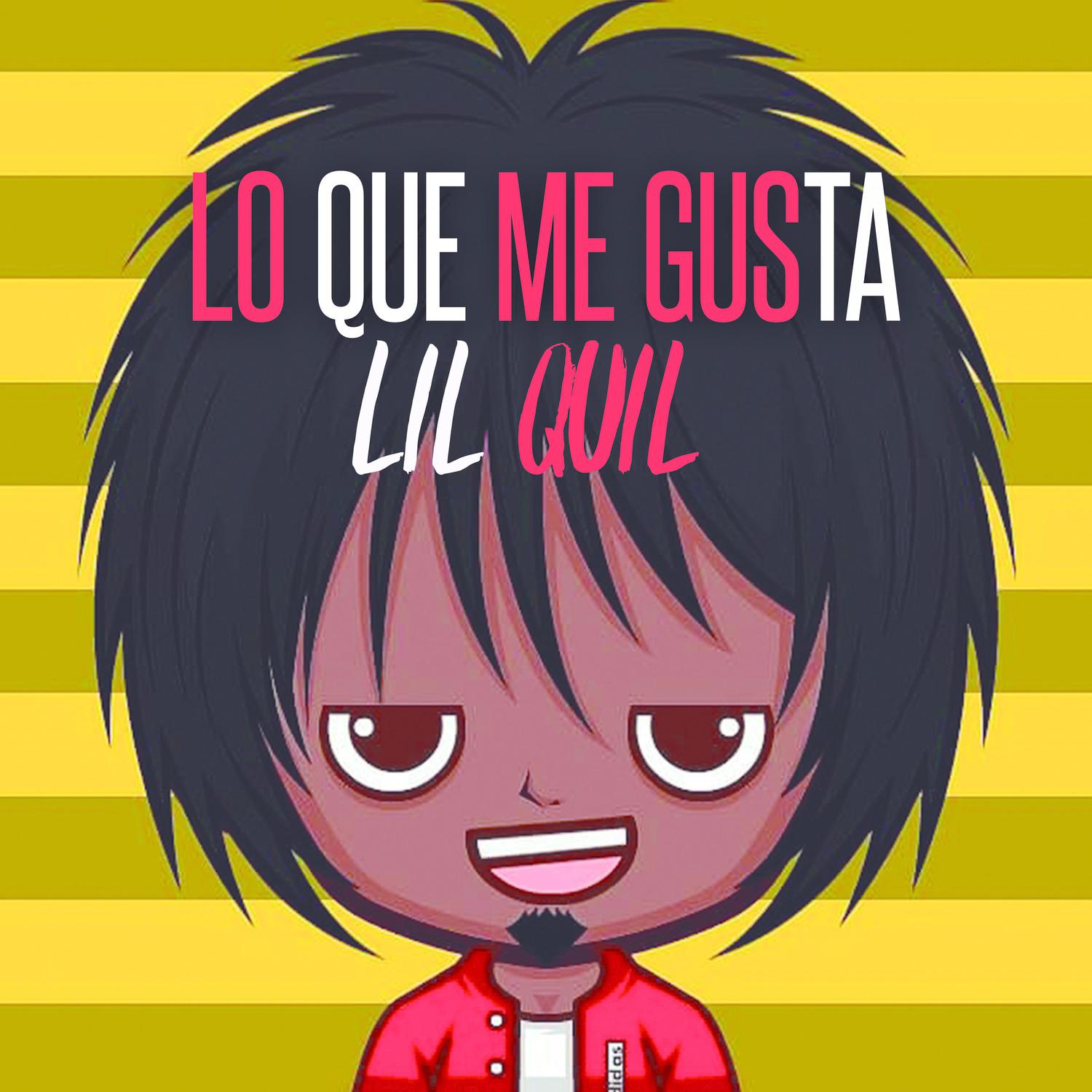 Lo Que Me Gusta - Lil Quil