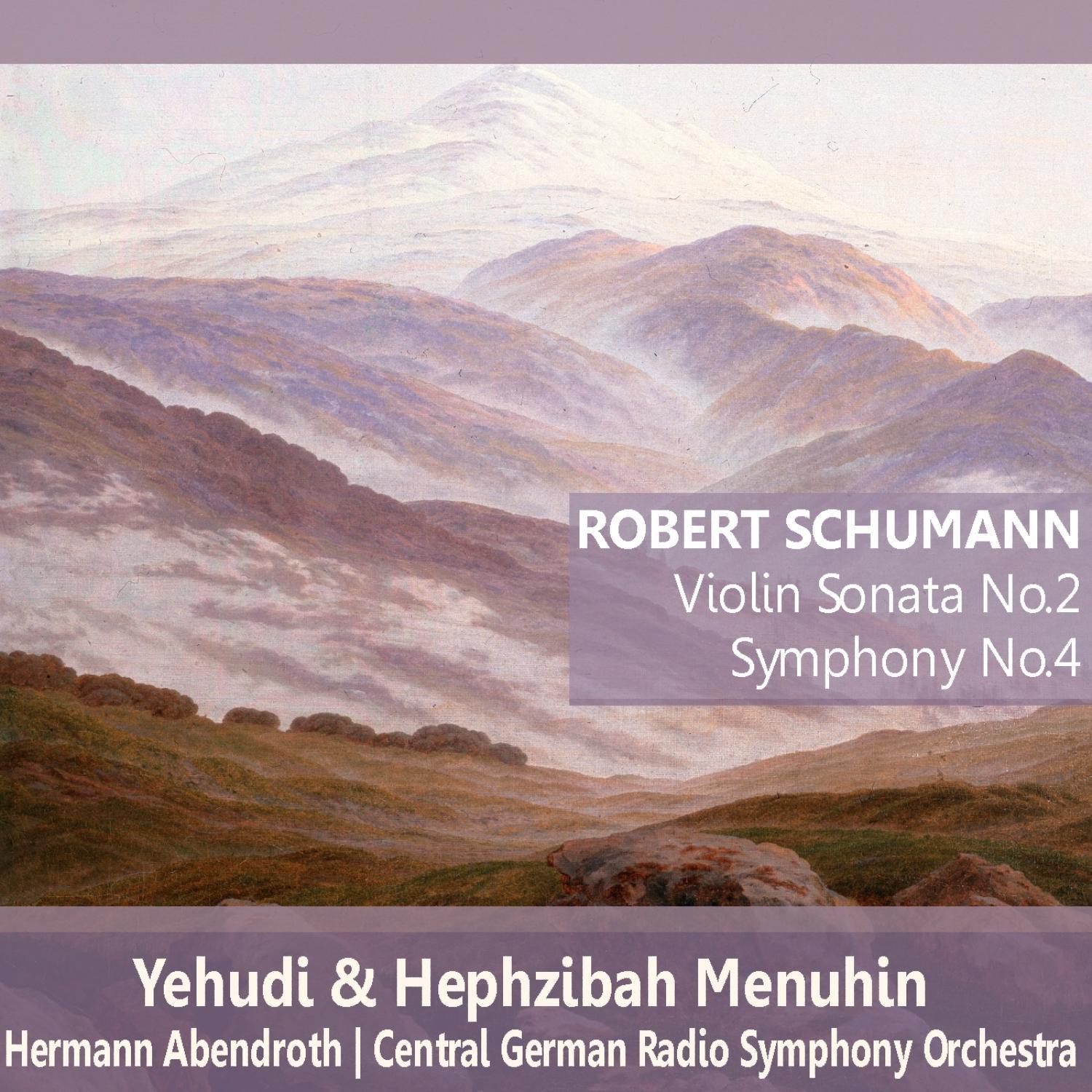 Schumann: Violin Sonata No. 2, Symphony No. 4