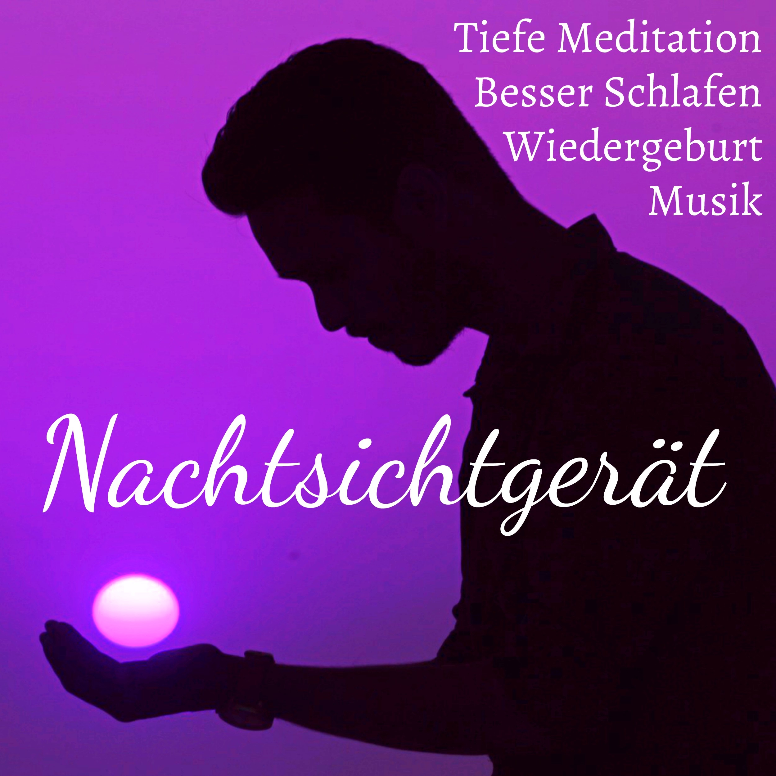 Nachtsichtger t  Tiefe Meditation Besser Schlafen Wiedergeburt Chakra Reinigung Musik mit Heilende Instrumental Bianurale Ger usche
