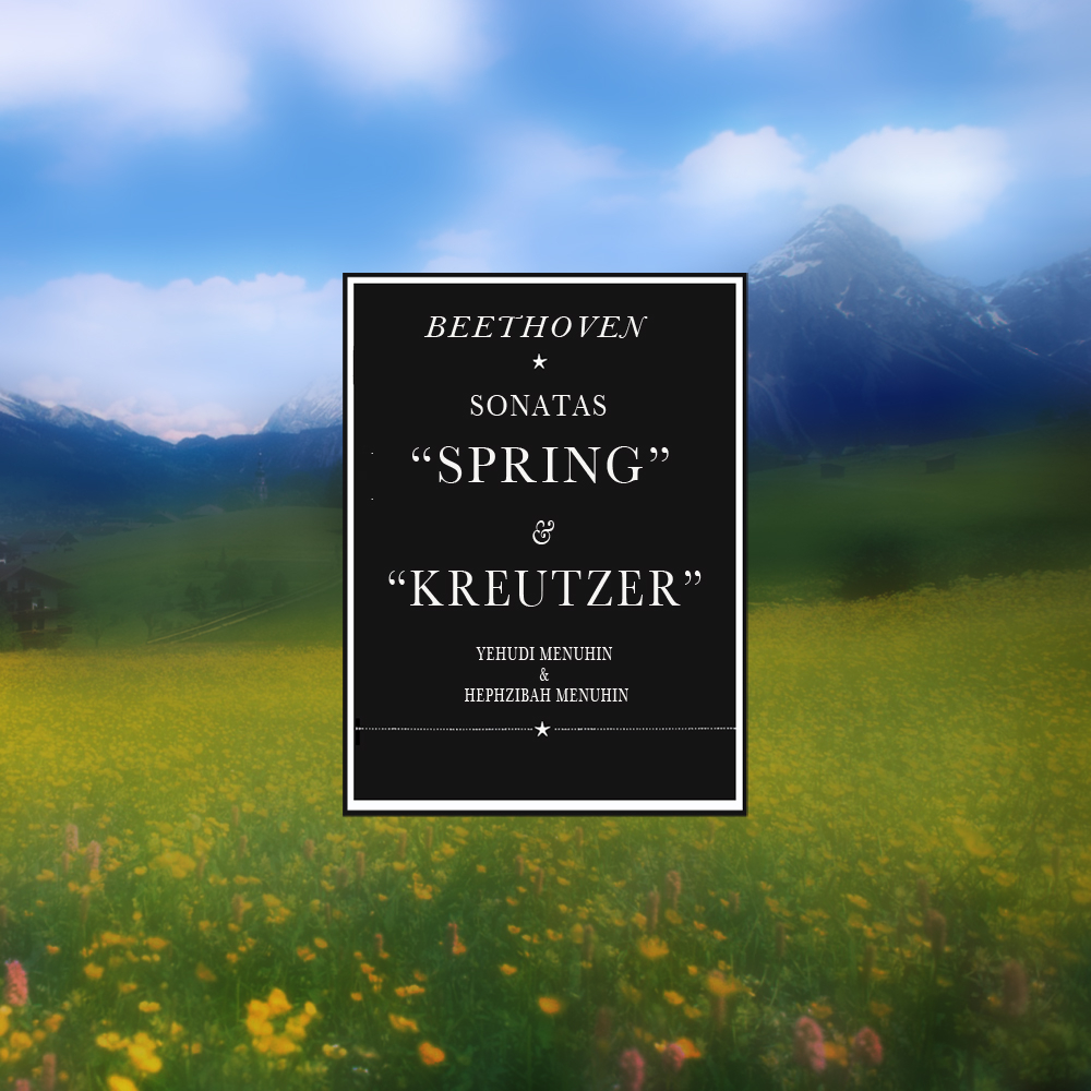 Beethoven: "Spring" and "Kreutzer" Sonatas (Remastered)