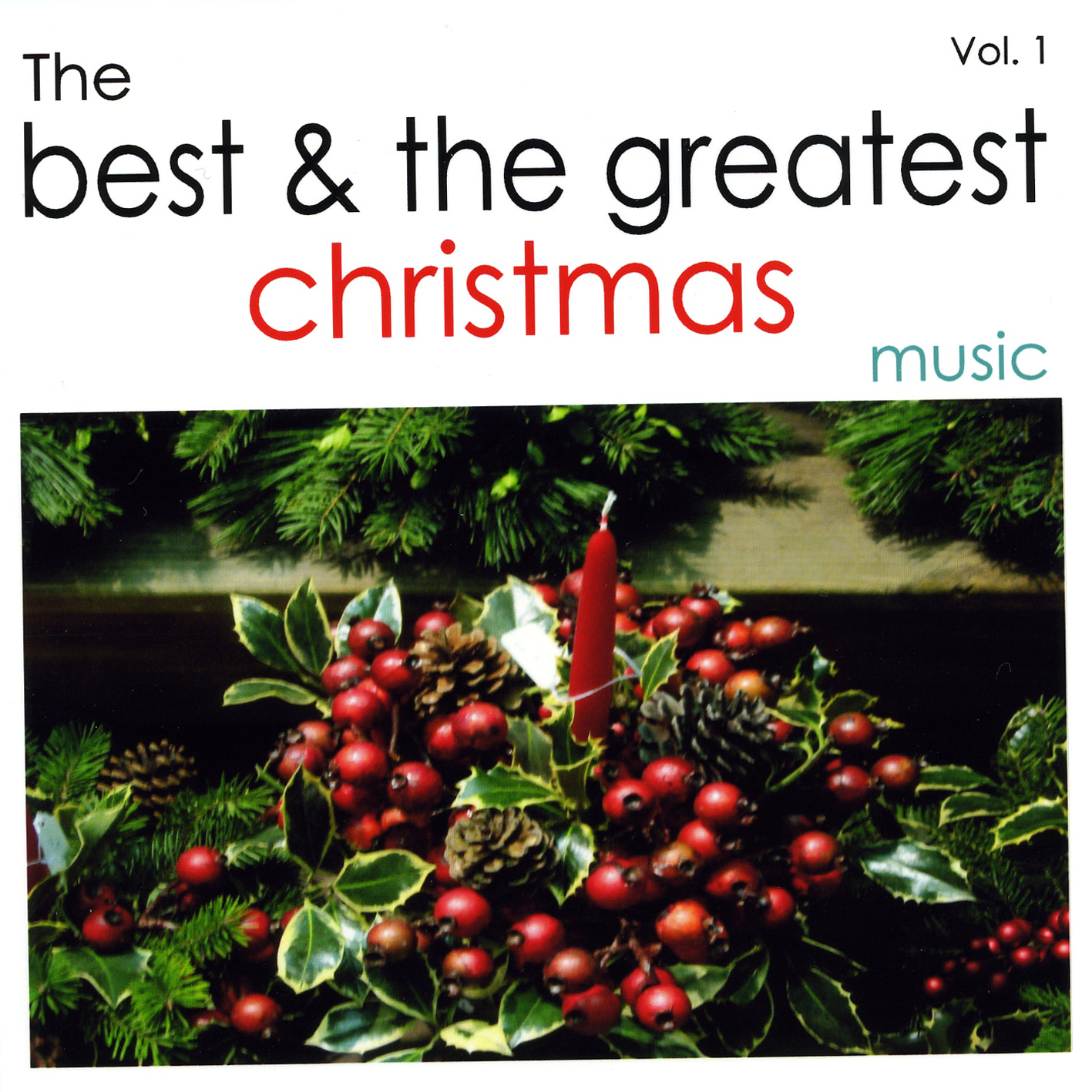 The Best and the Greatest Christmas Music - Vol.One