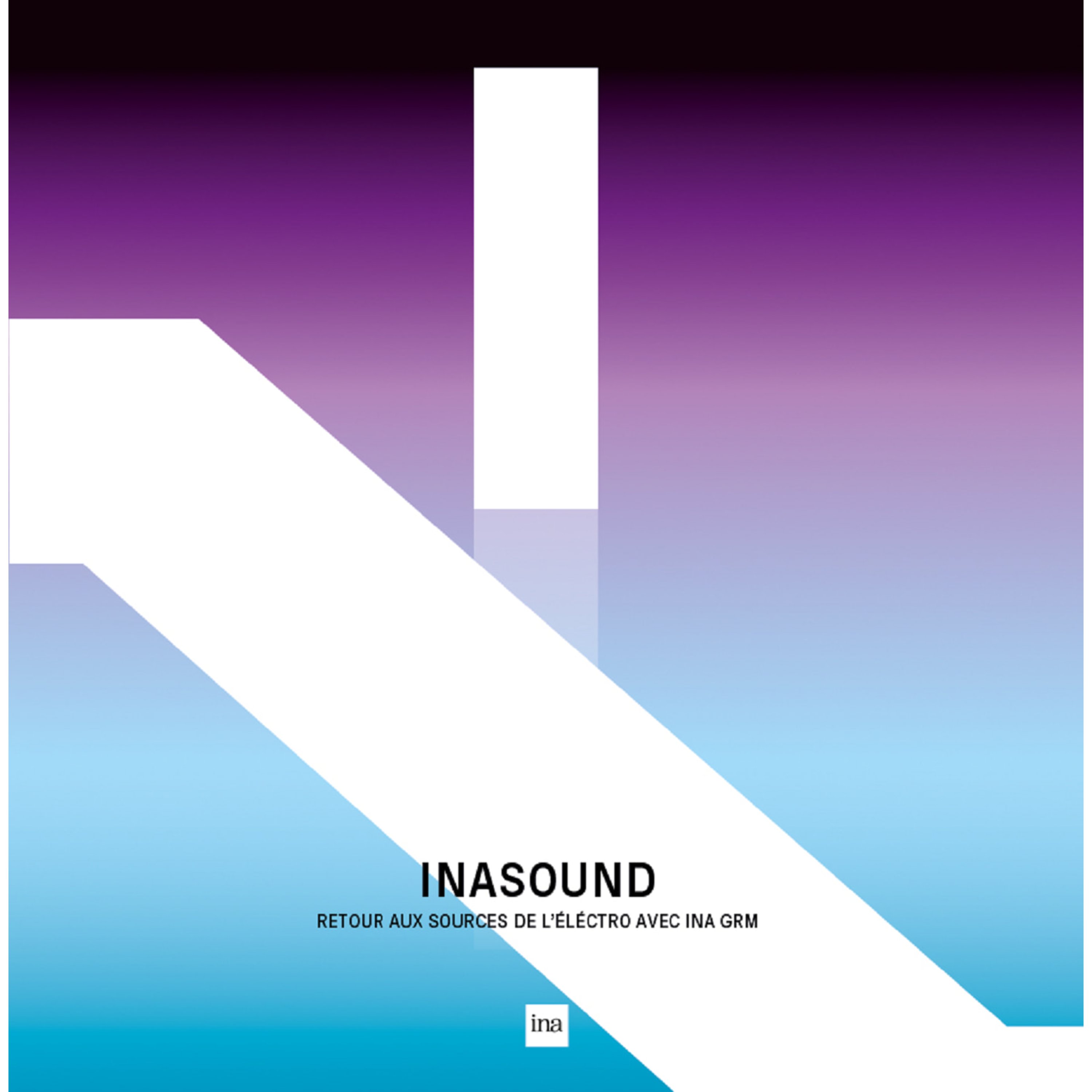 INASOUND Retour aux sources de l'e lectro avec l' INA GRM