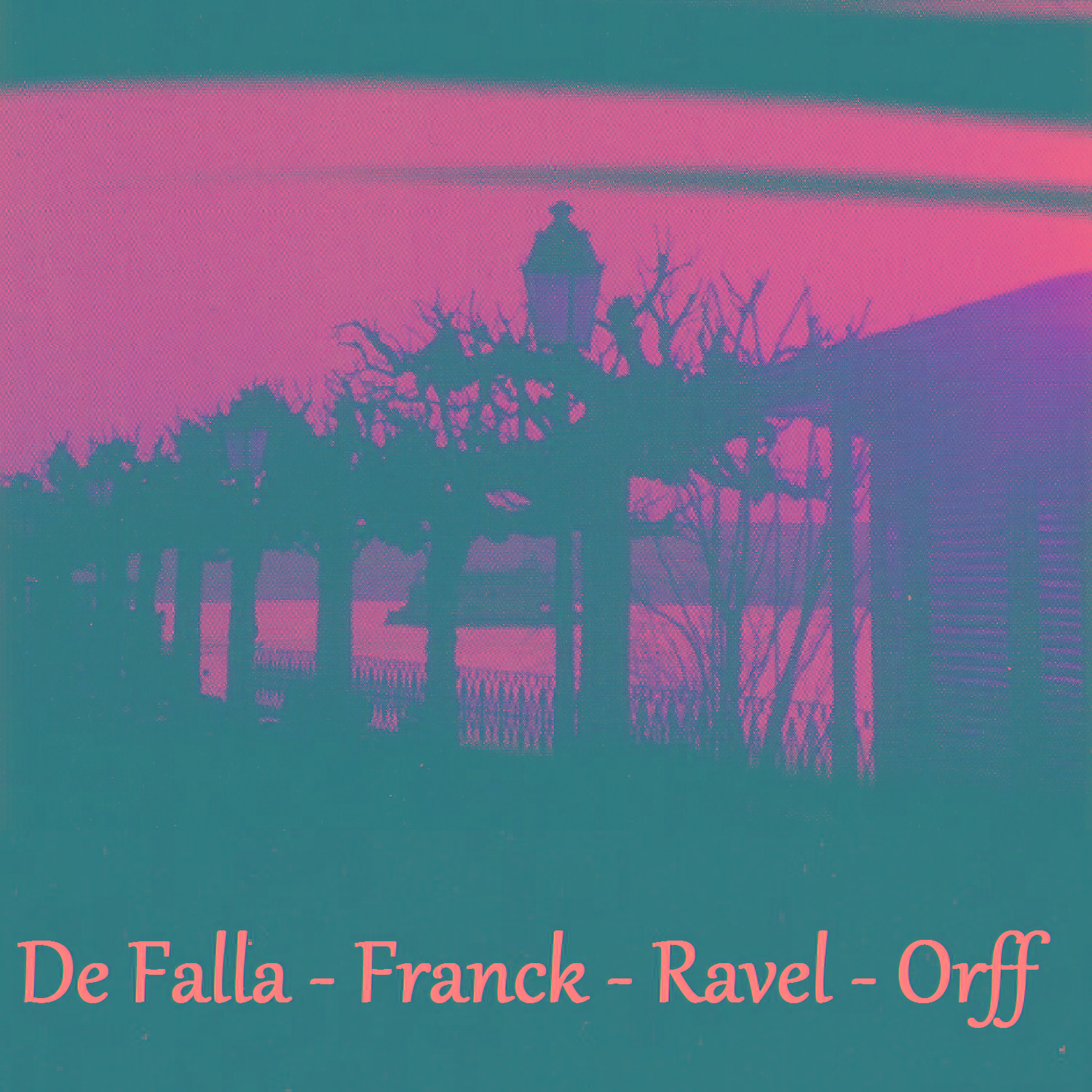 De Falla - Franck - Ravel - Orff