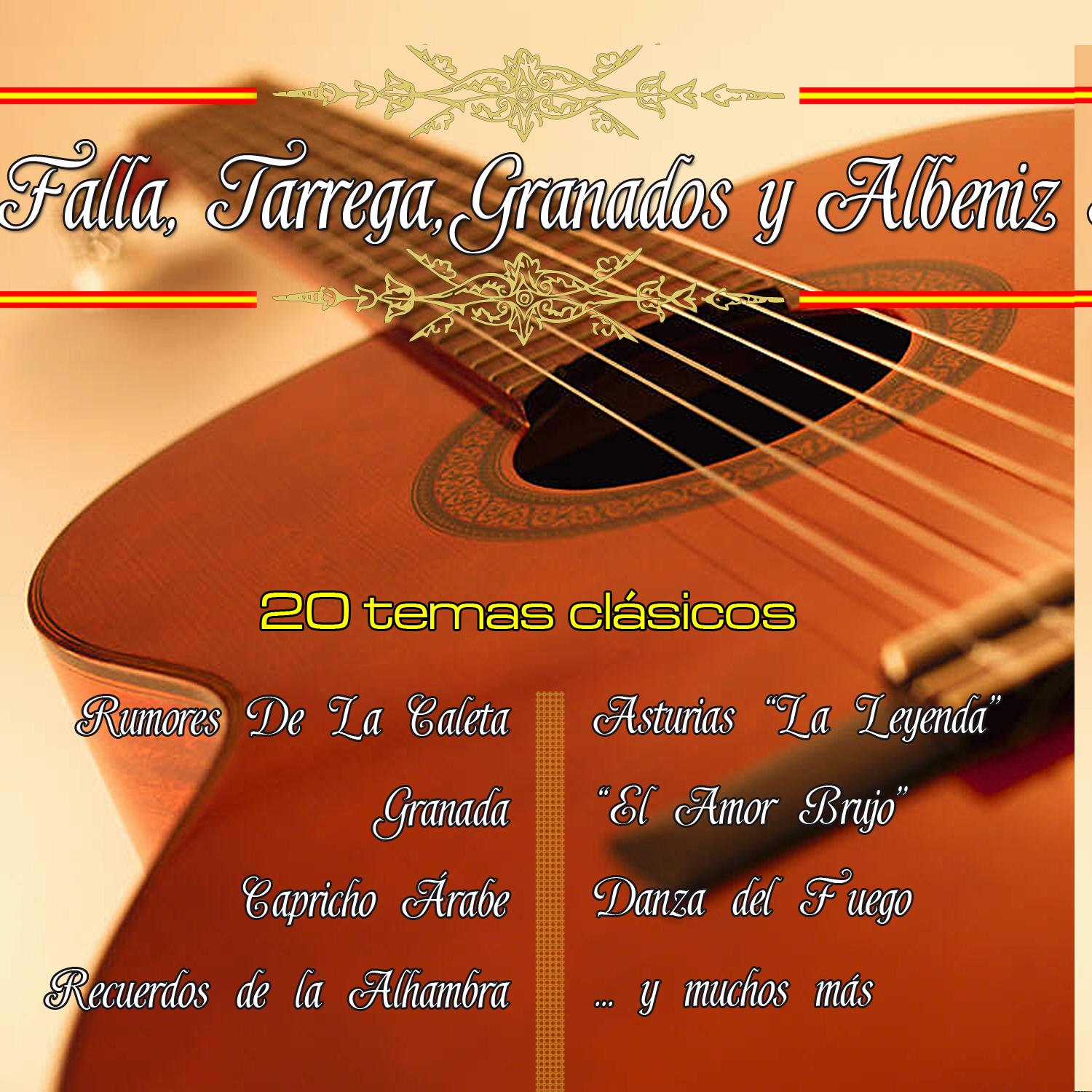 Falla, Ta rrega, Granados y Albe niz. Spanish Guitar Classic