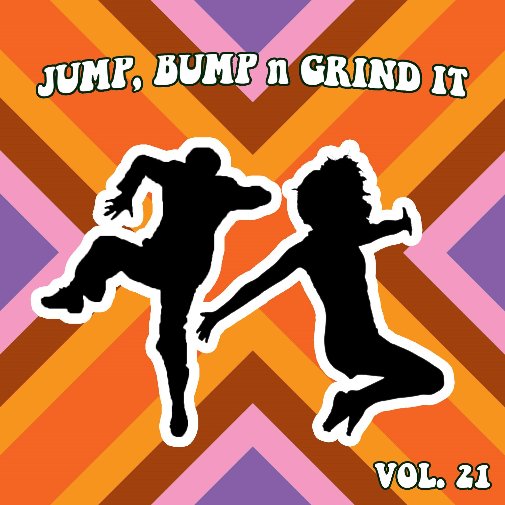 Jump Bump N Grind It Vol, 21
