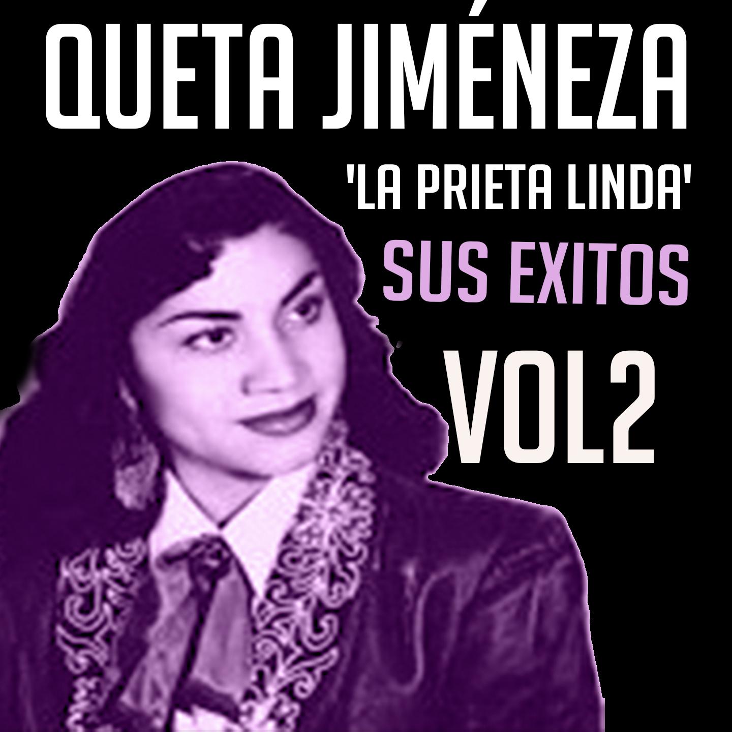 Queta Jime nez ' La Prieta Linda'  Sus É xitos, Vol. 2