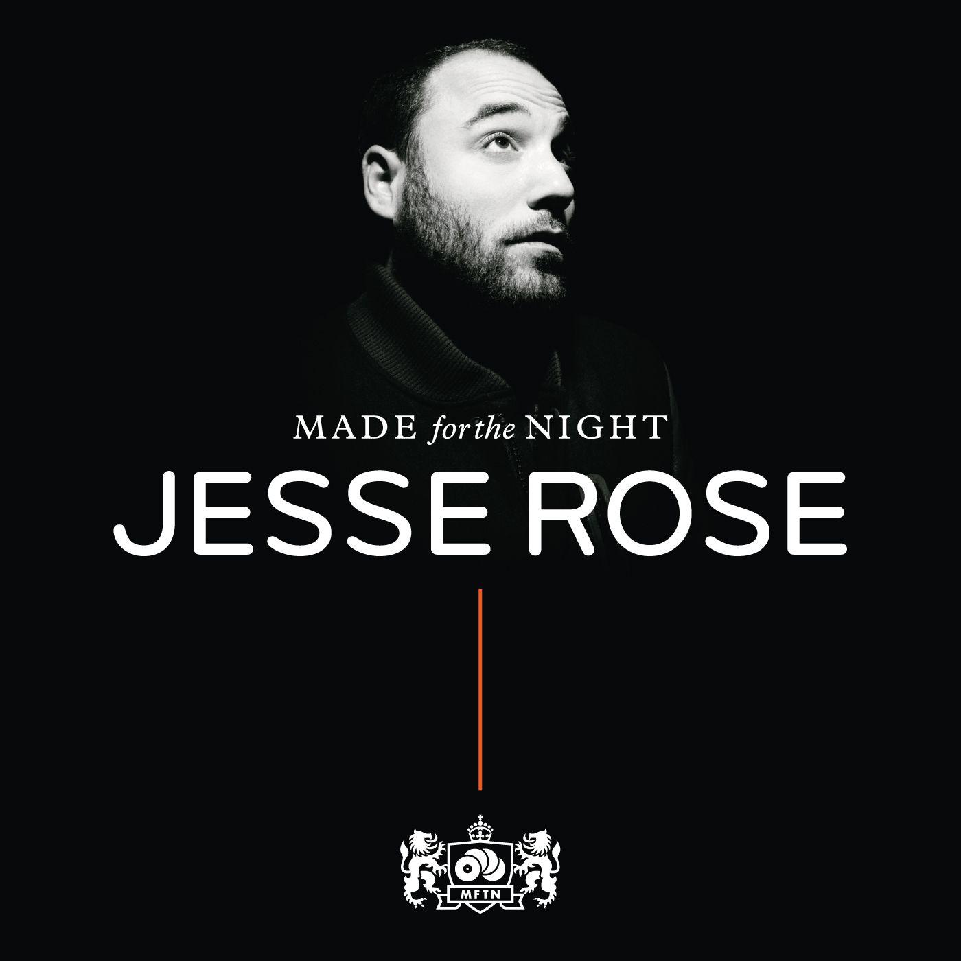 Made For The Night mixed by Jesse Rose