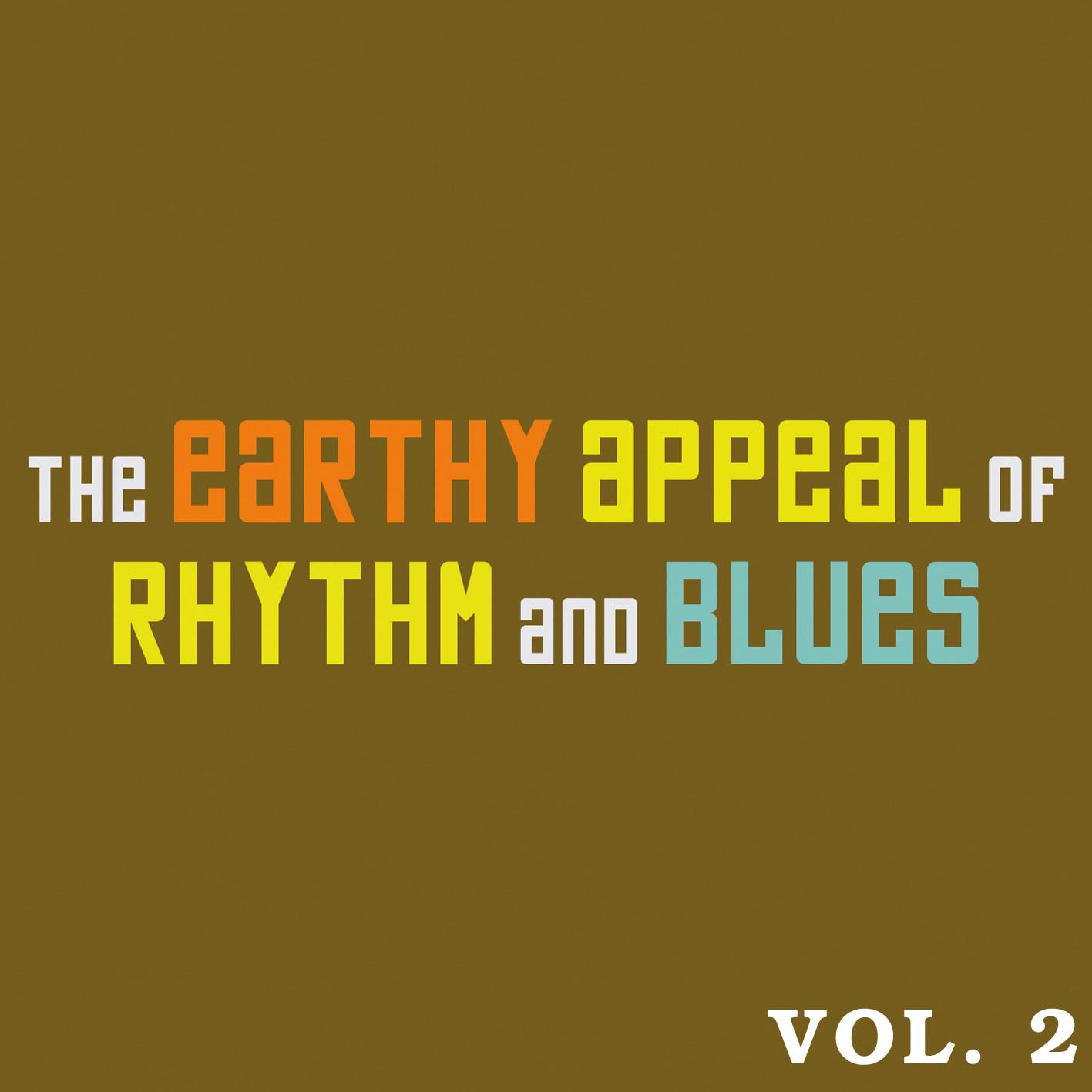 The Earthy Appeal of Rhythm and Blues Vol.2