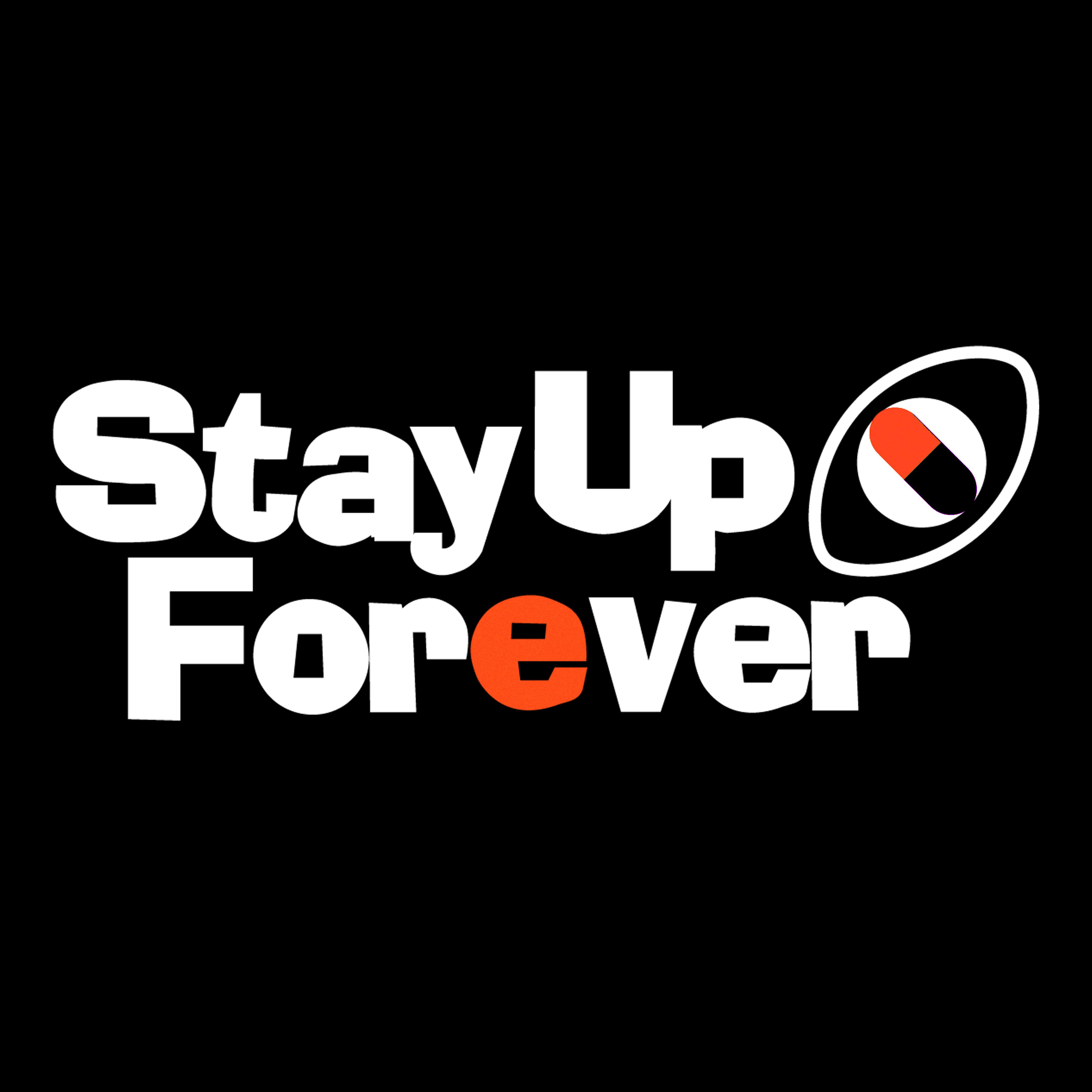 Stay Hard Stay Up Forever