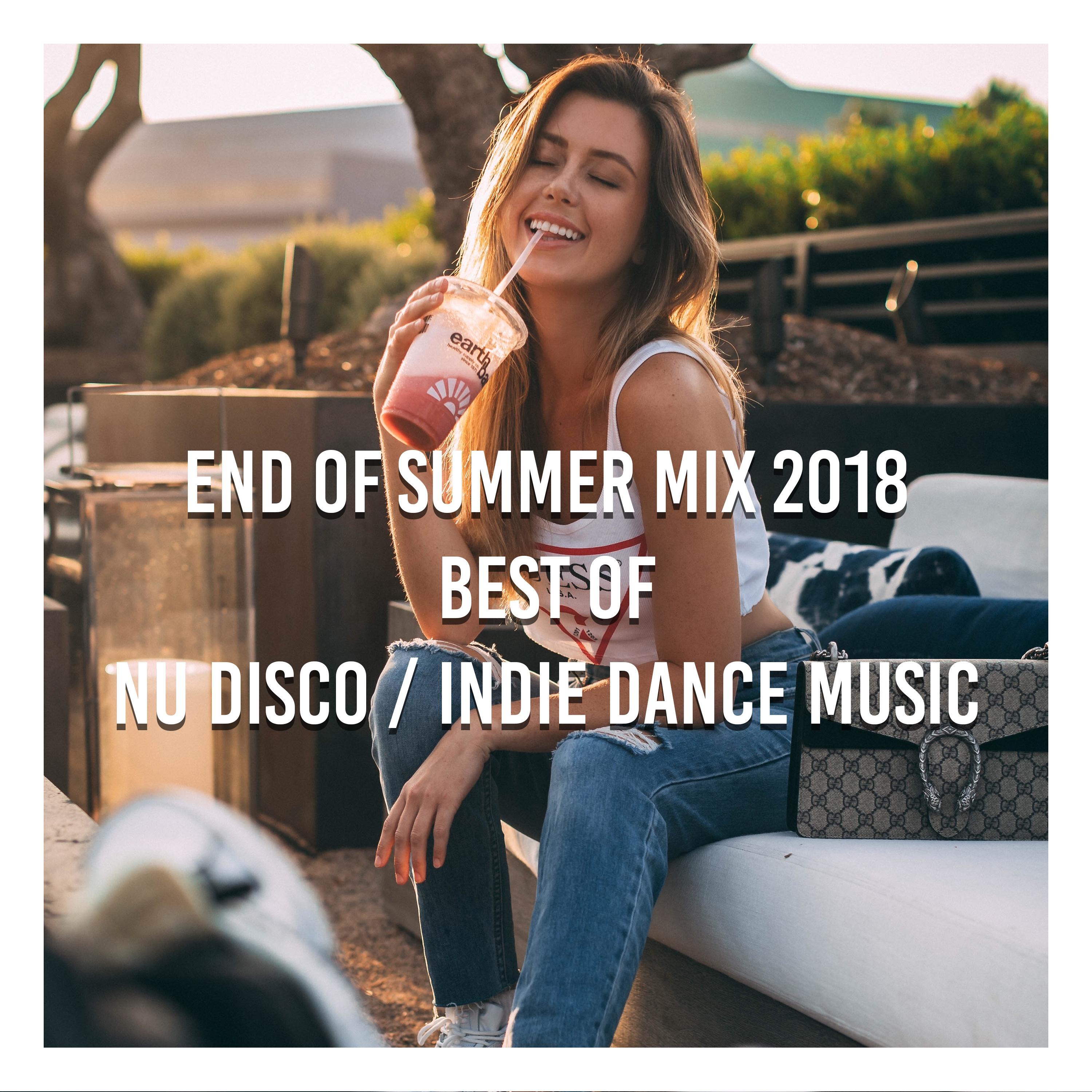 End of Summer Mix 2018 Best of Nu Disco / Indie Dance Music (Compiled and Mixed by Gerti Prenjasi)