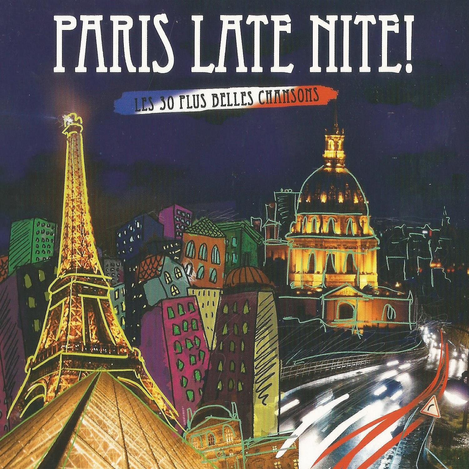Paris Late Nite: Les 30 plus belles chansons
