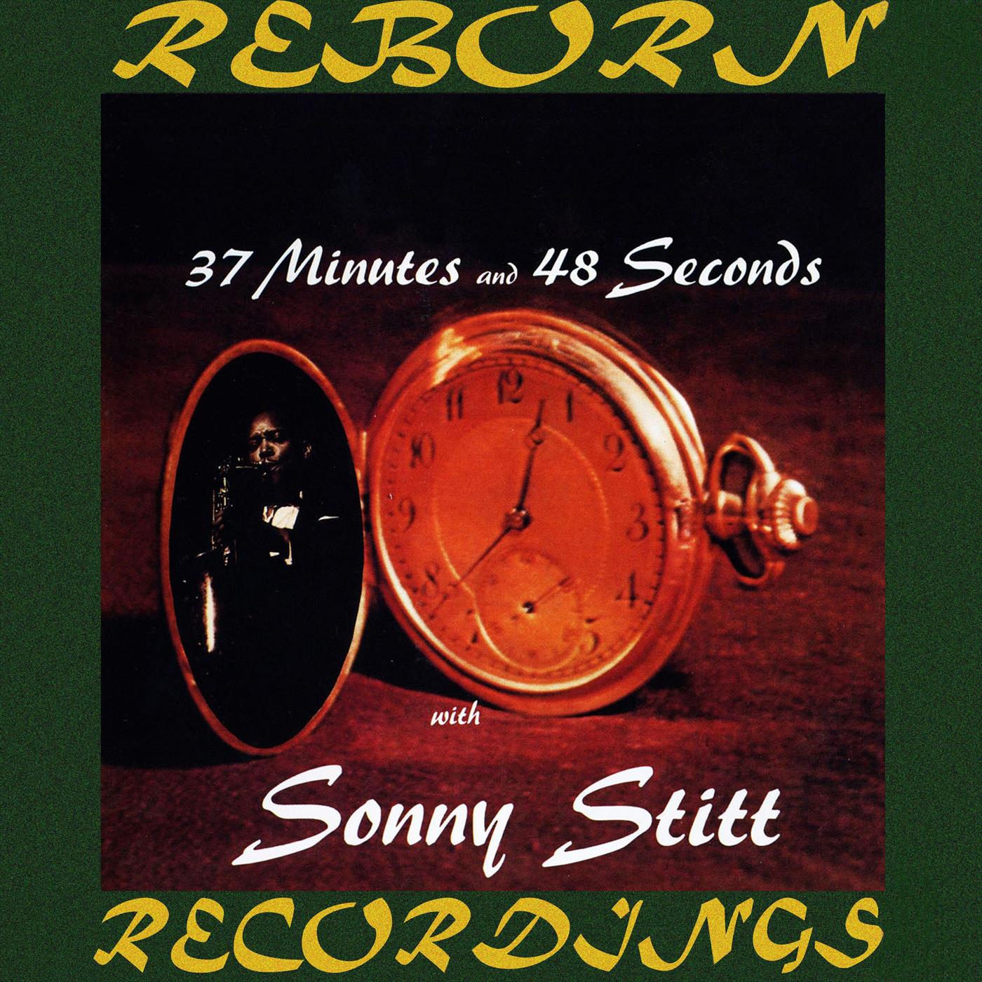 37 Minutes and 48 Seconds with Sonny Stitt (HD Remastered)