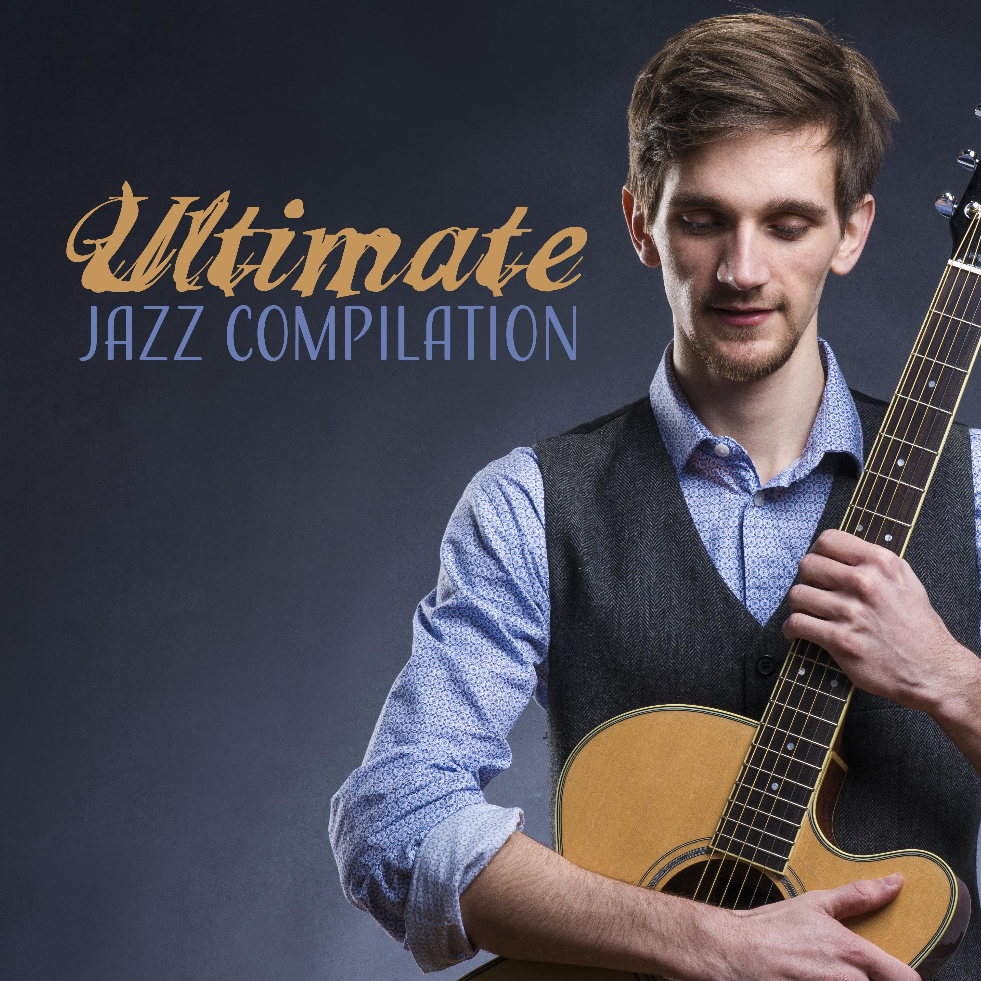 Ultimate Jazz Compilation  Relaxing Jazz, Instrumental Music, Jazz 2017, Soft Melodies, Rest After Work