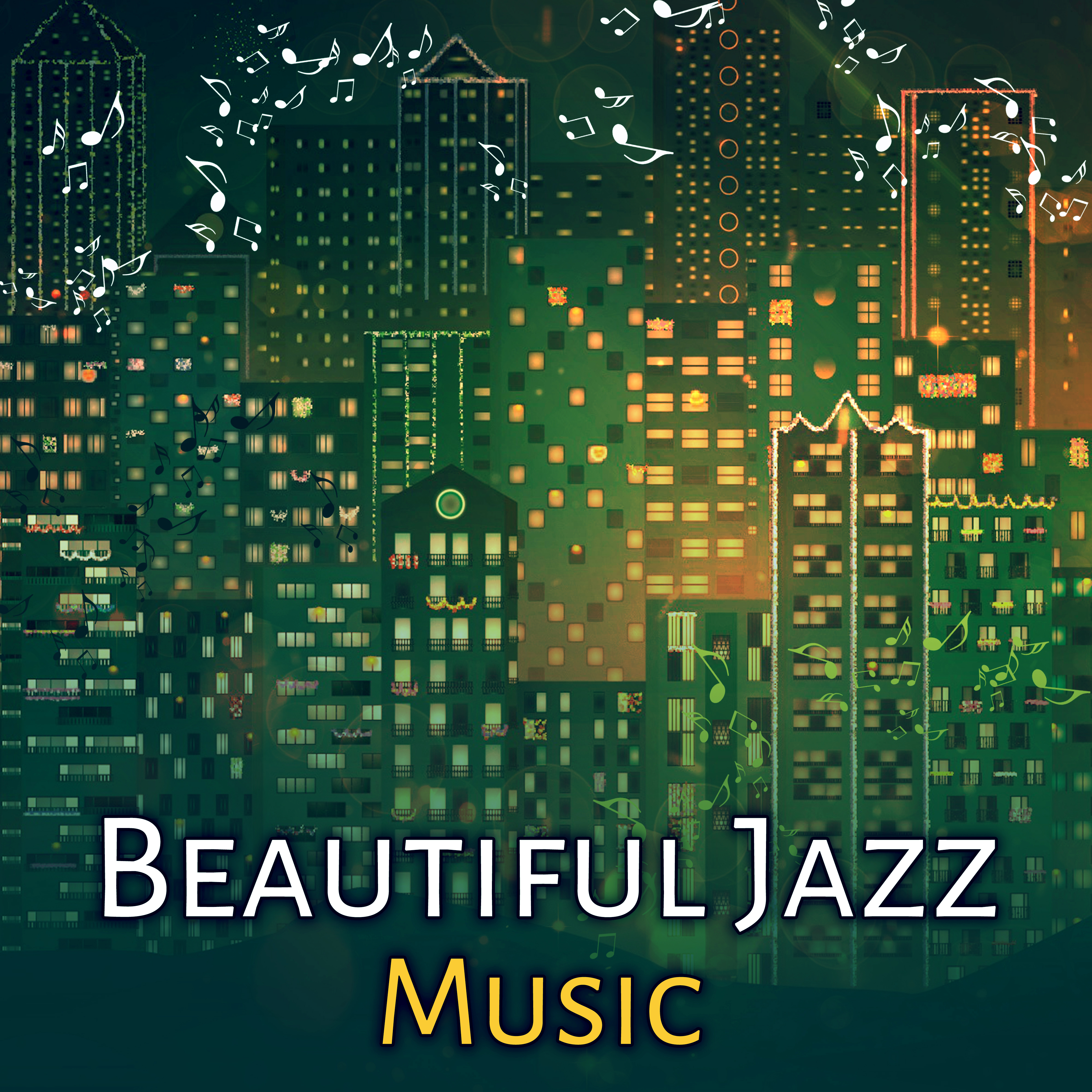 Beautiful Jazz Music  Rest with Smooth Jazz, Easy Way to Relax, Soothing Sounds, Jazz Note