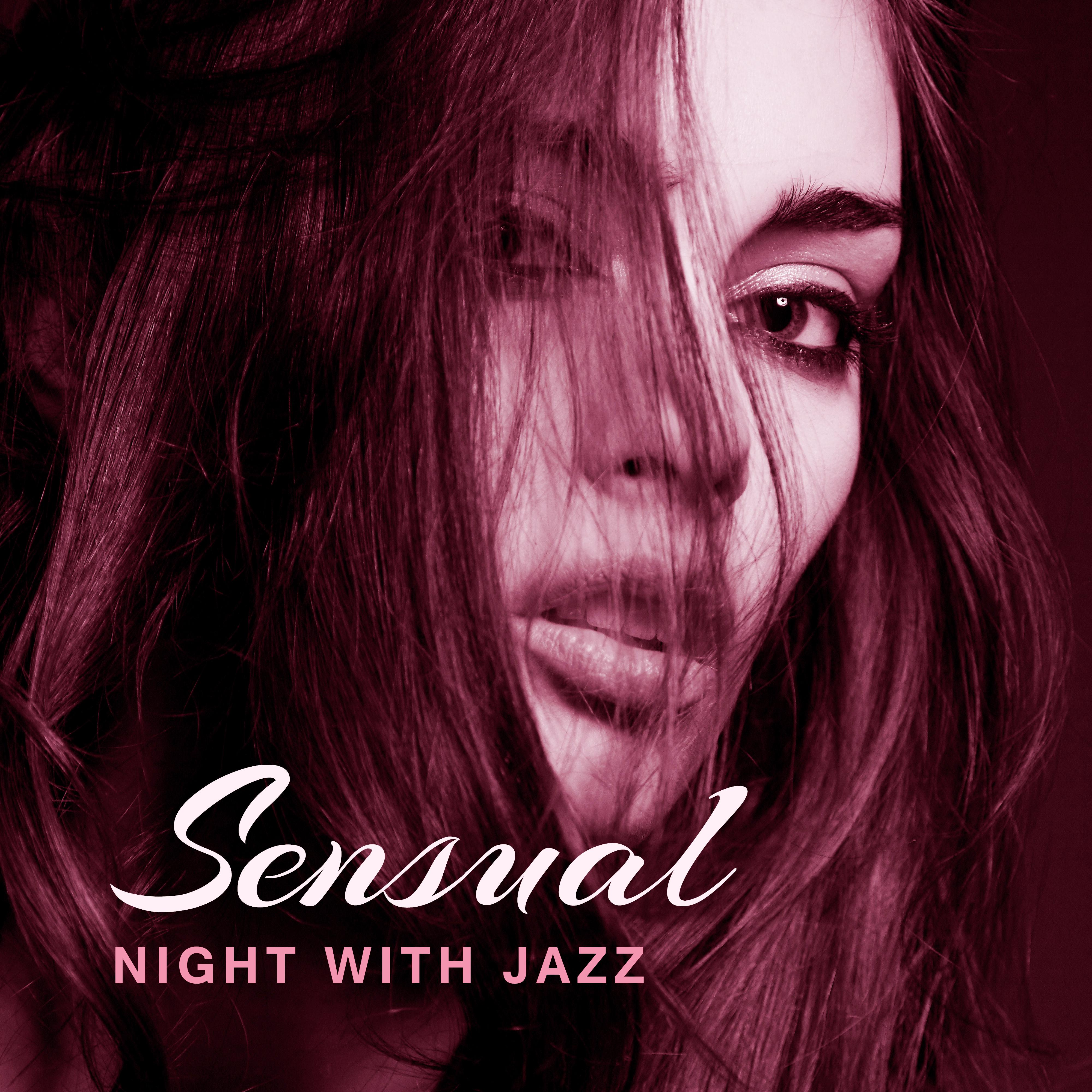 Sensual Night with Jazz  Romantic Dinner by Candlelight, Relaxing Jazz for Two, Erotic Jazz, Making Love