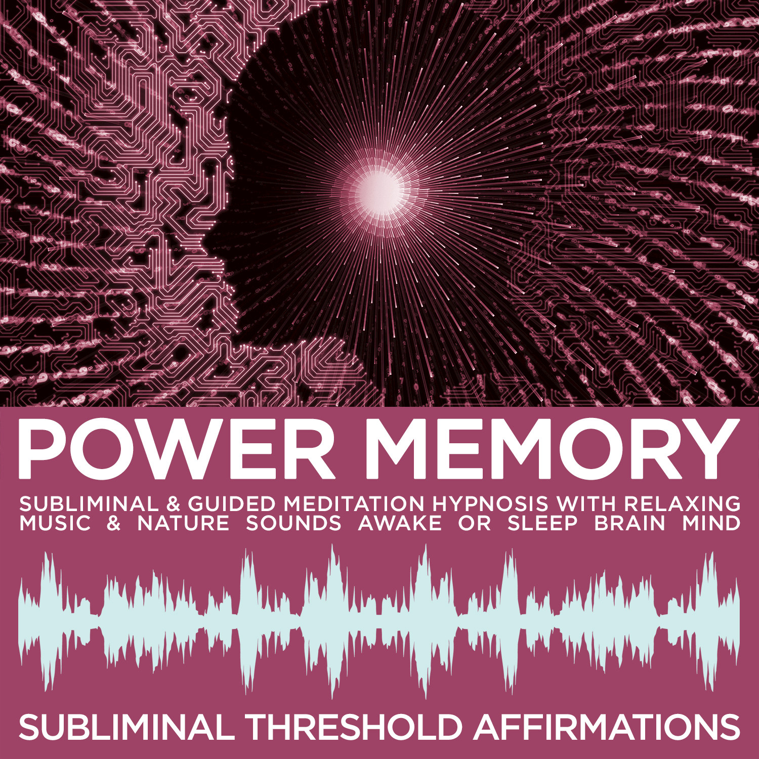Subliminal Chill Out Music: Power Memory