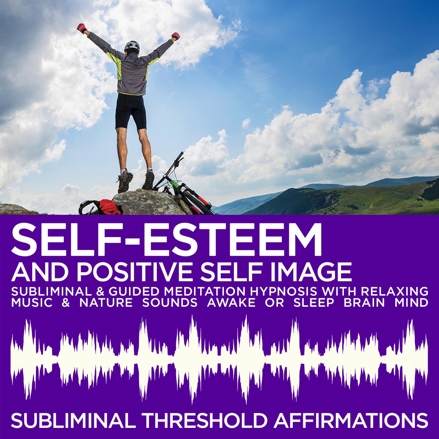 Subliminal World Fusion Music: Self-Esteem & Positive Self Image
