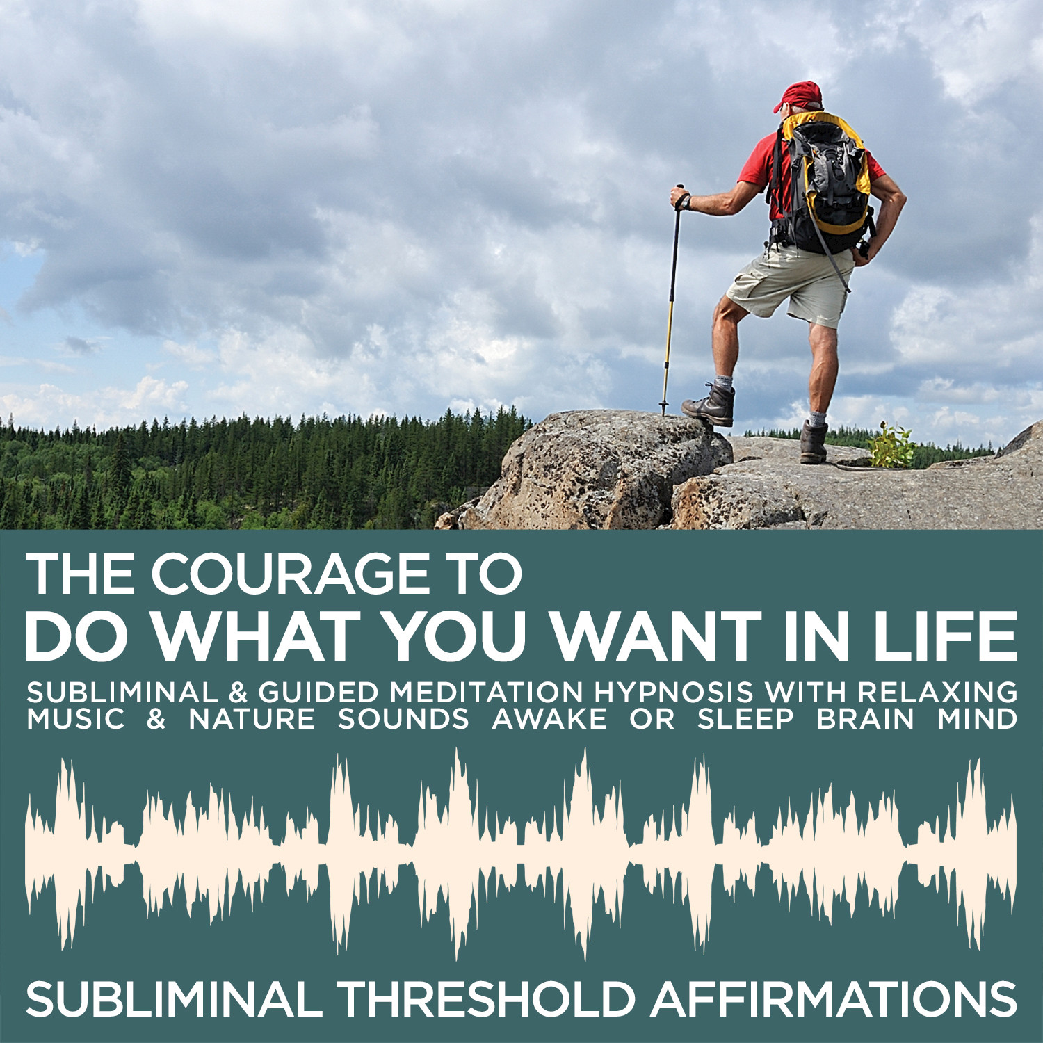 Subliminal Chill Out Music: The Courage to Do What You Want in Life