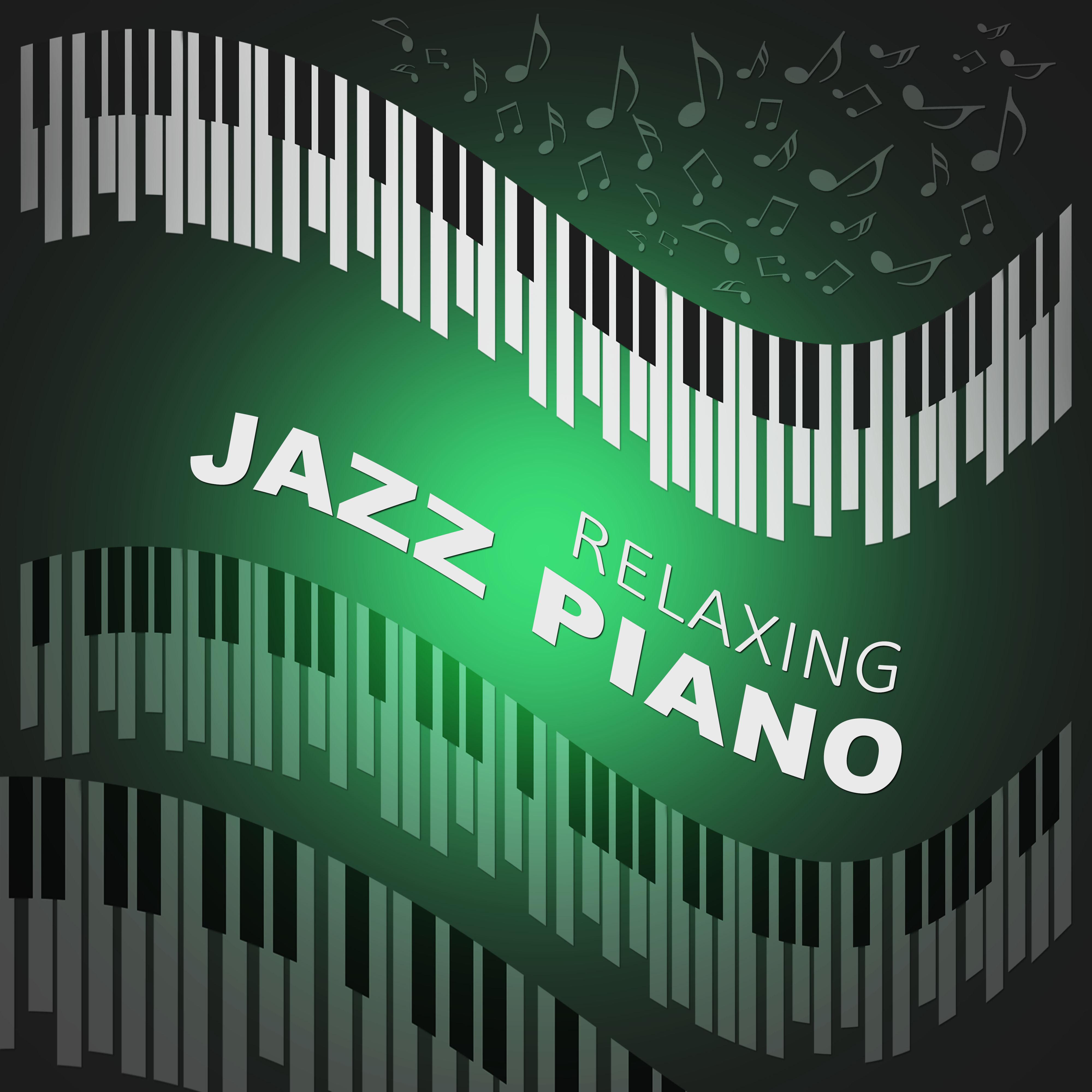 Relaxing Jazz Piano  Smooth Jazz, Blue Jazz, Jazz for You, Music for Bar and Restaurant