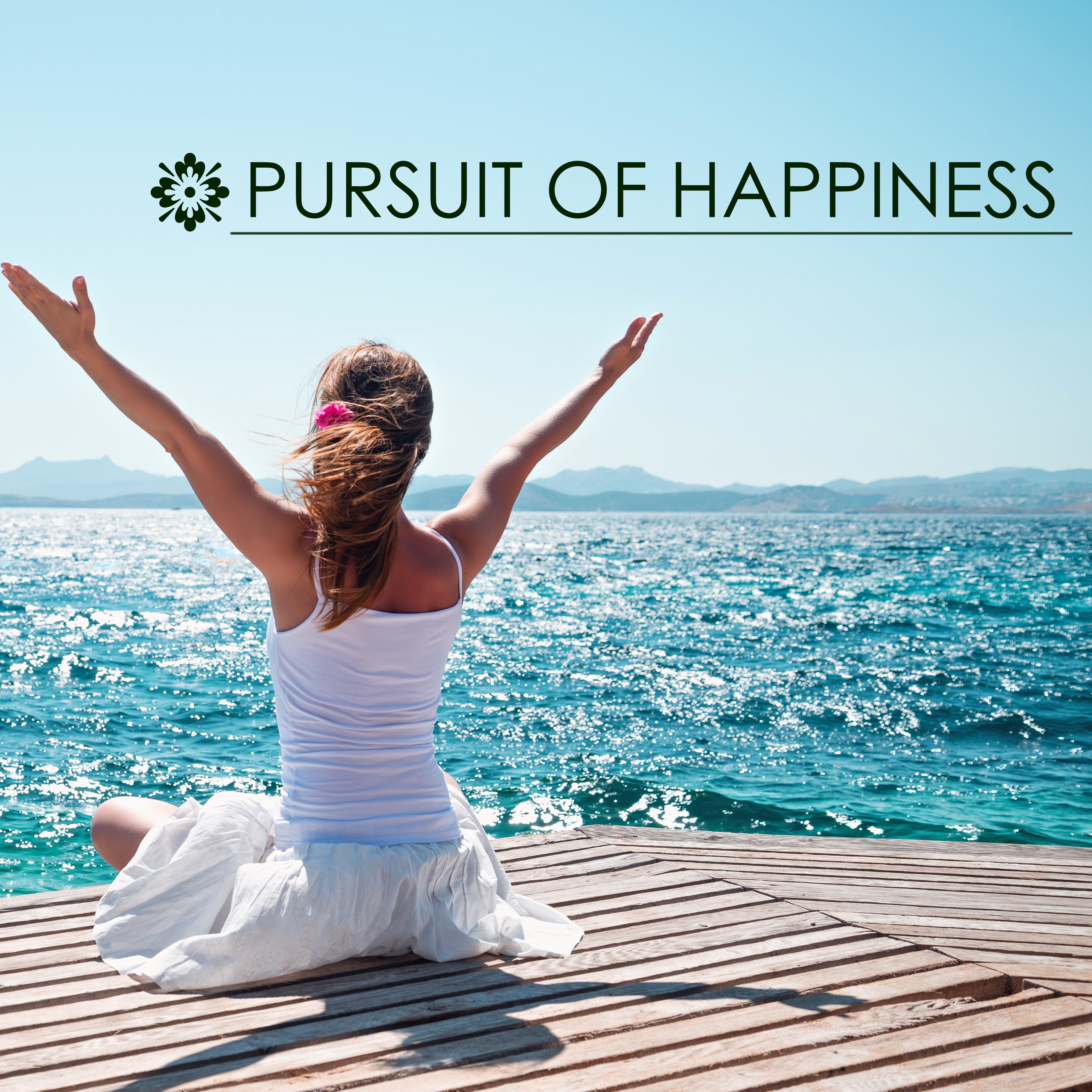 Pursuit of Happiness - Serenity Spa Music for Positive Moments of Tranquility, Positivity Songs