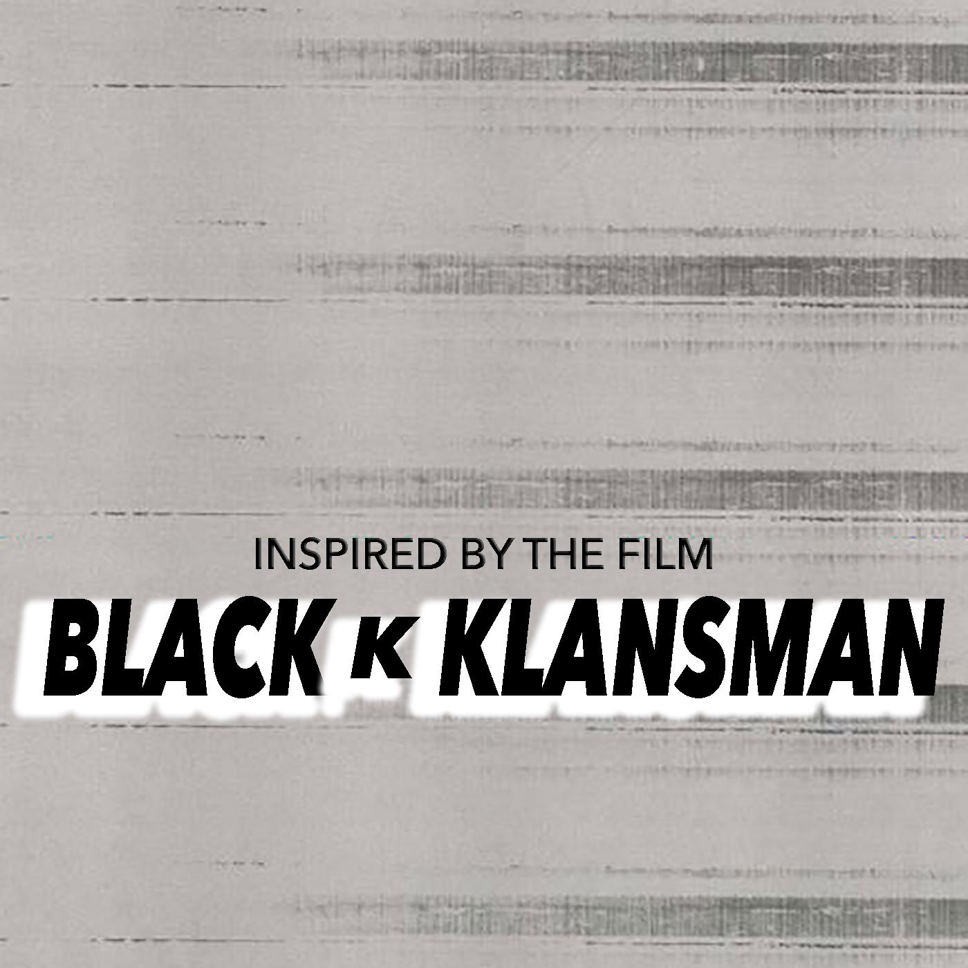 Inspired By The Film 'Blackkklansman'