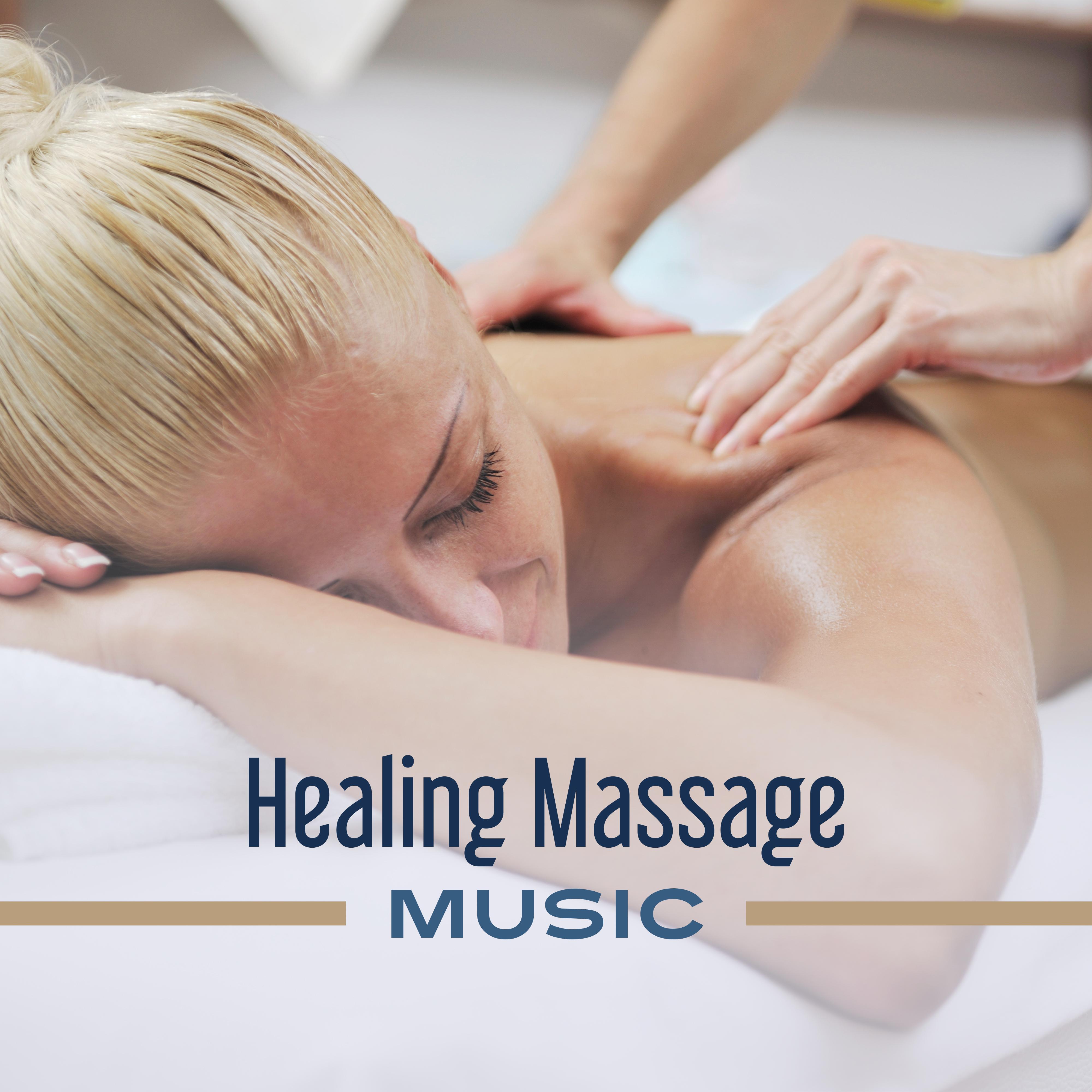 Healing Massage Music  Calm Sounds for Massage, Relax for Your Body, Rest in Spa, Nature Sounds