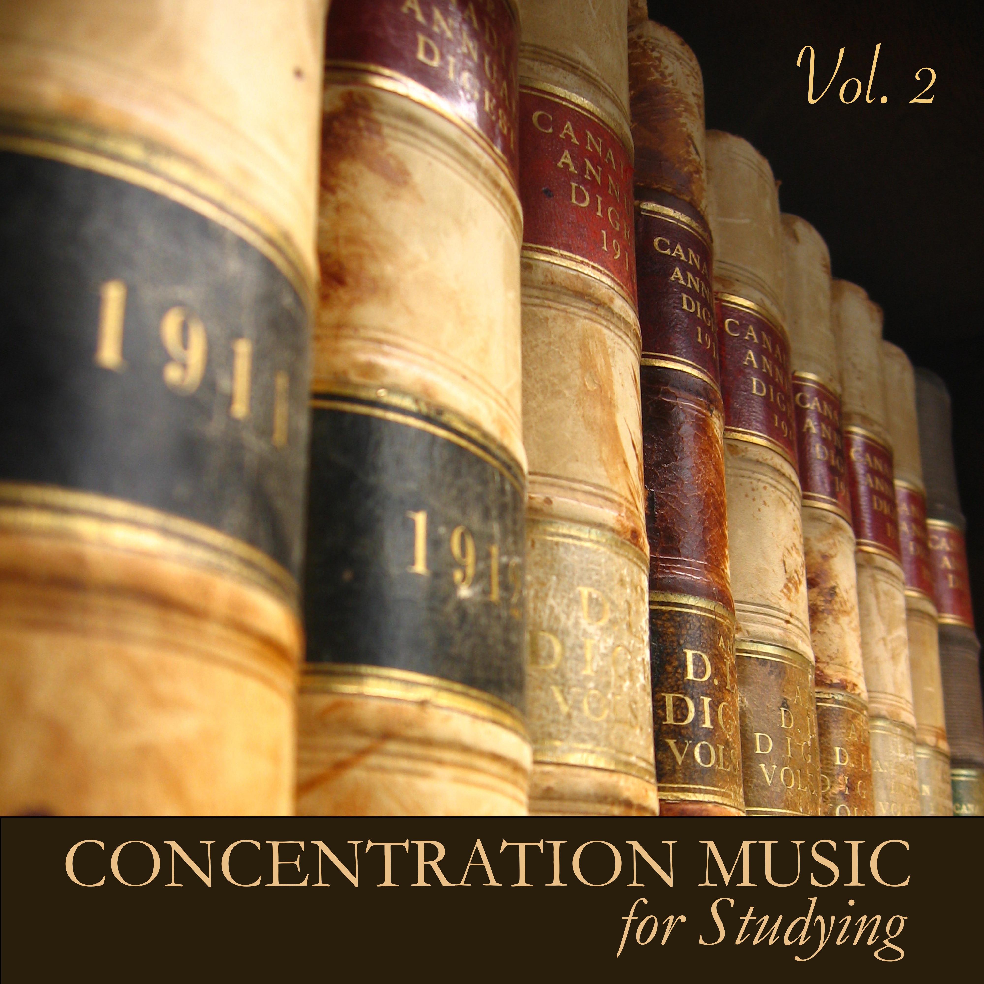 Concentration Music for Studying Vol. 2 - Instrumental Study Music for Exam Study, to Focus on Learning, Improve Concentration and Brain Power