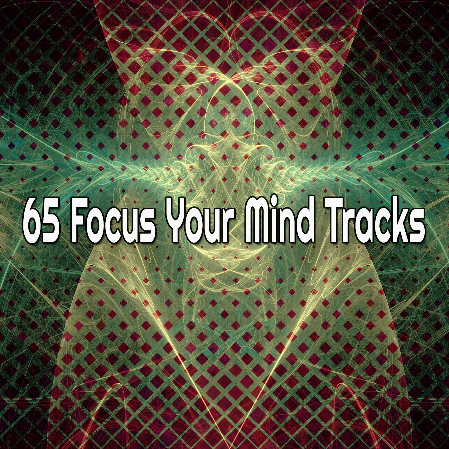 65 Focus Your Mind Tracks