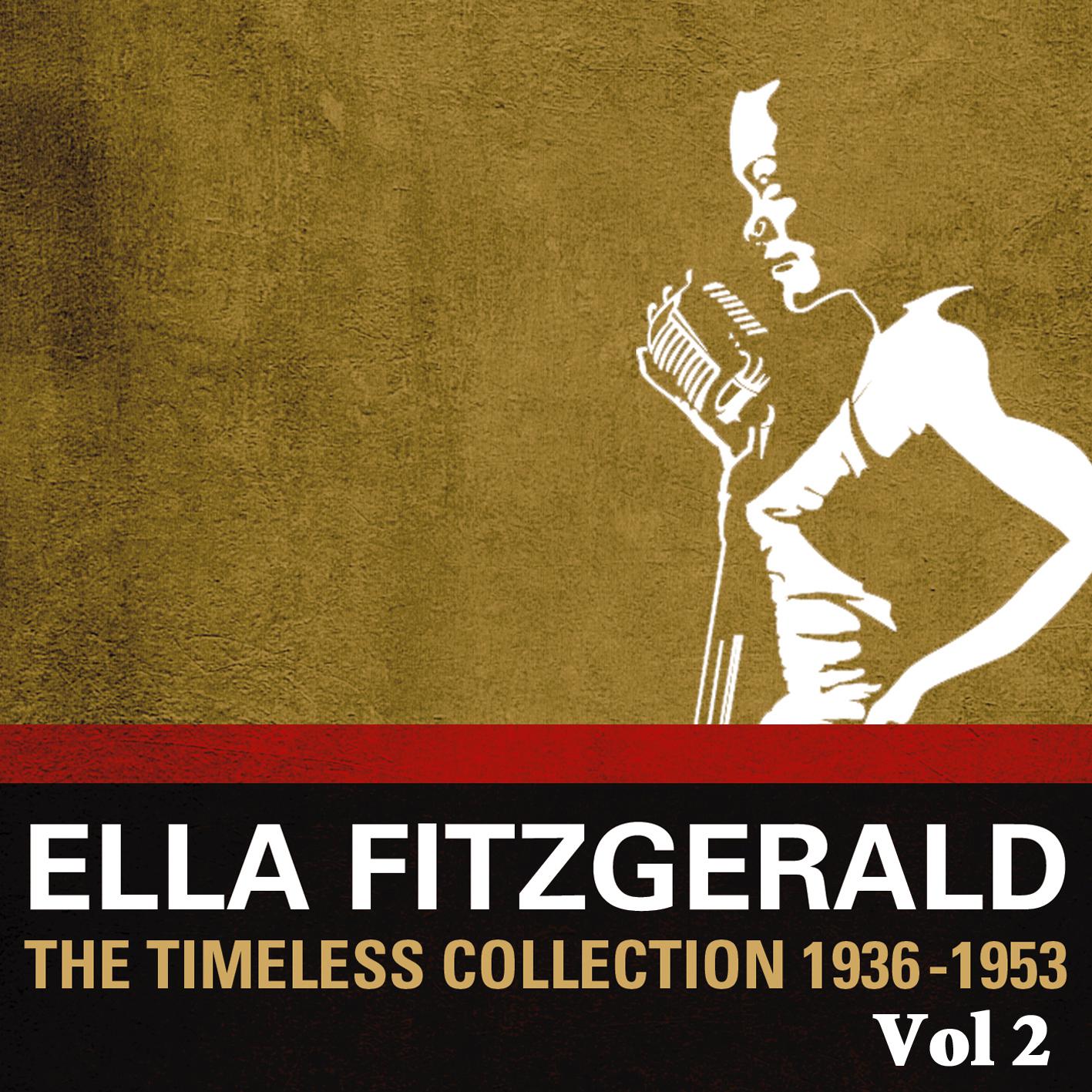 Ella Fitzgerald The Timeless Collection 1936 - 1953 Vol.2