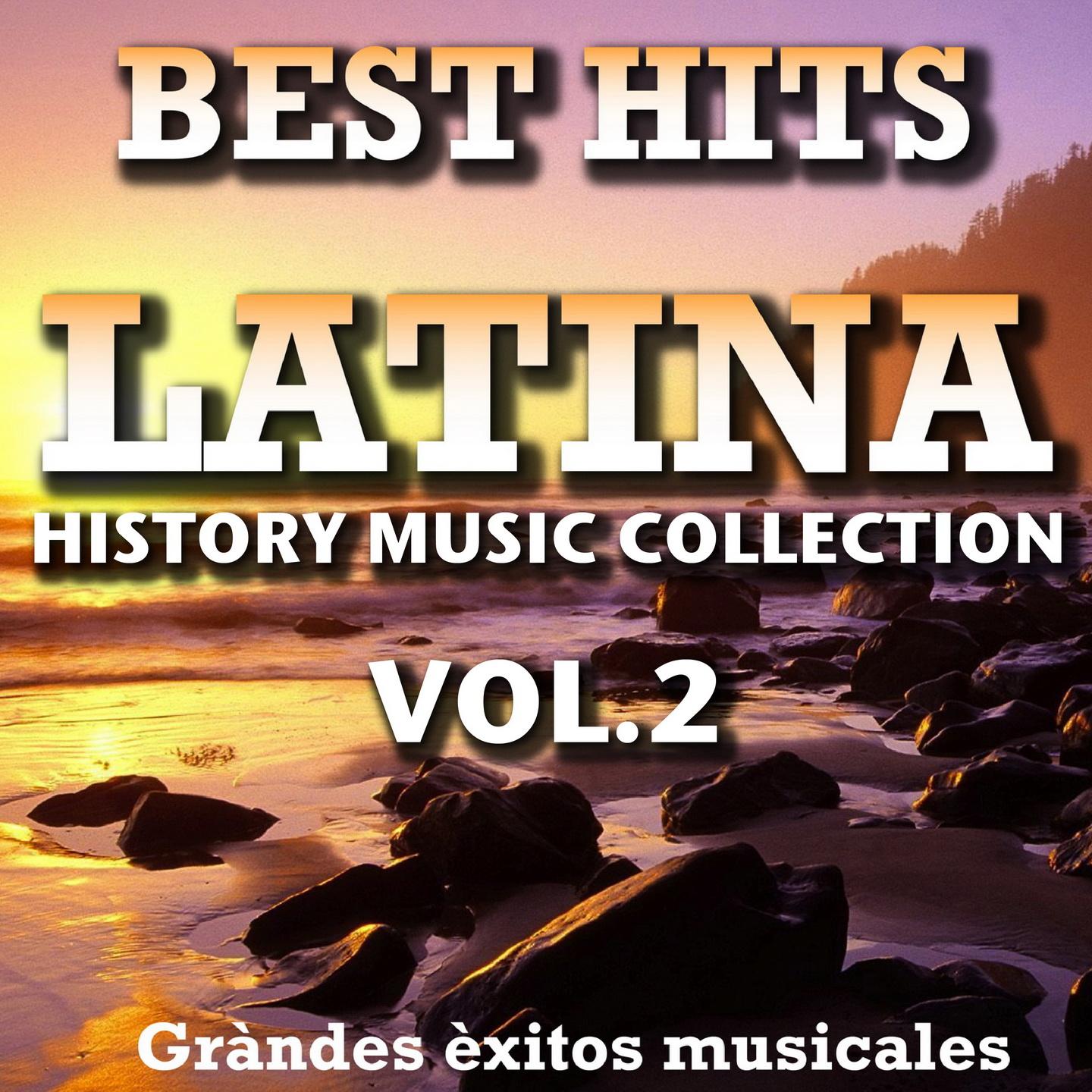 Best Hits Latina History Music Collection, Vol. 2