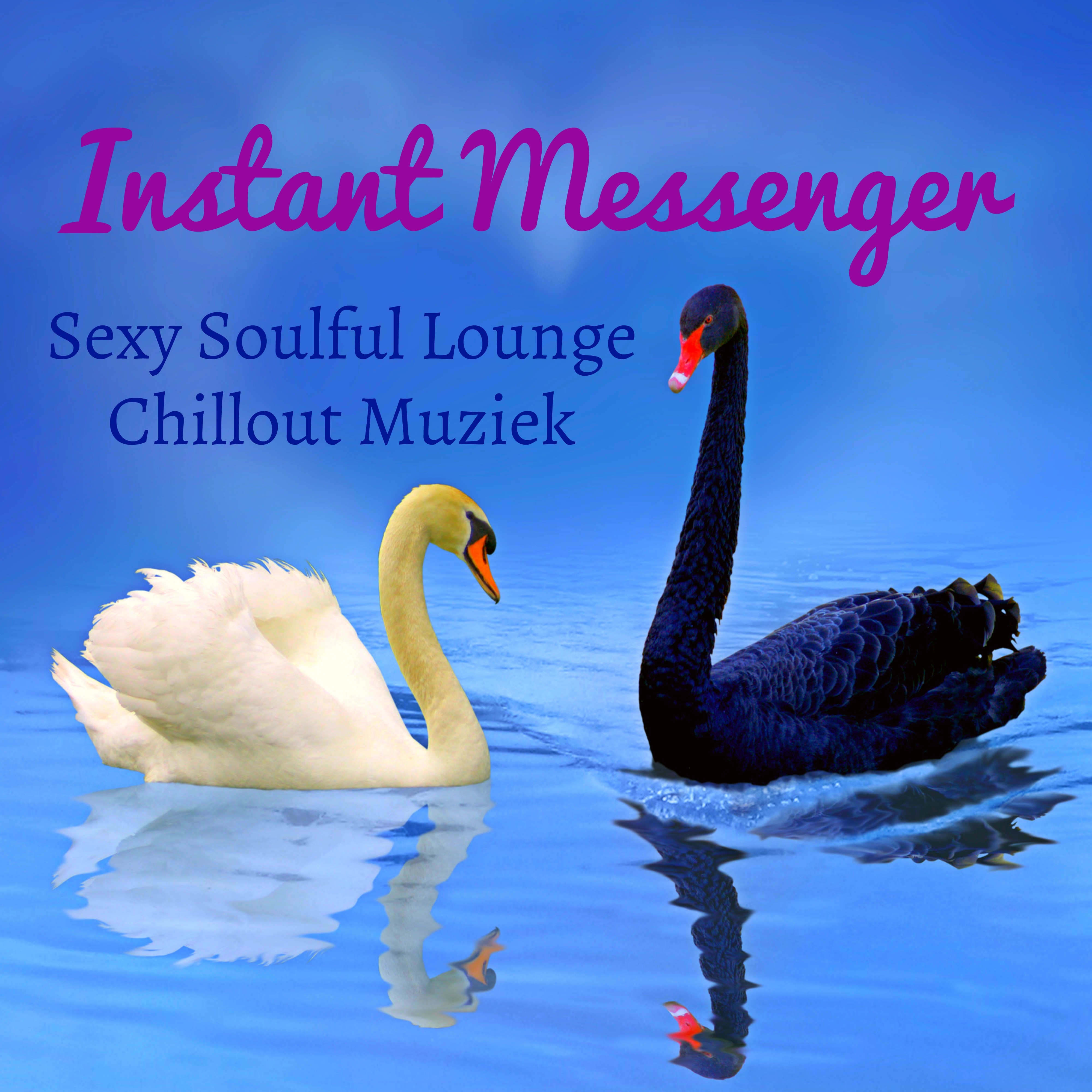 Instant Messenger - **** Soulful Lounge Chillout Muziek voor Goede Nacht en Kalm Fitness