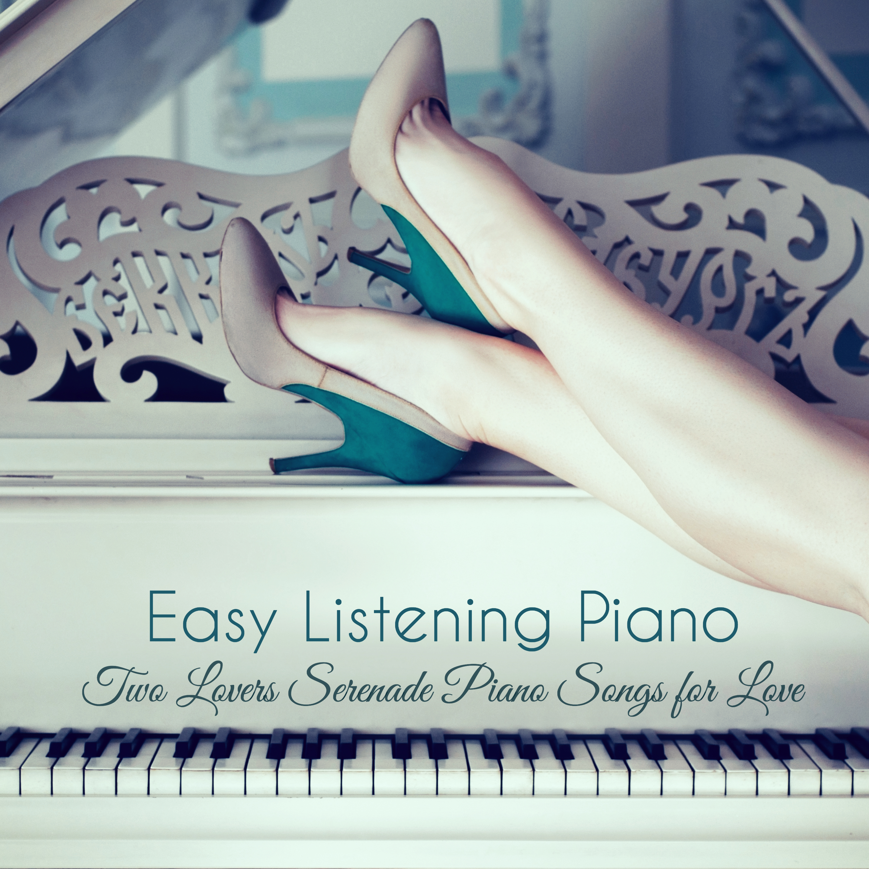Easy Listening Piano  Romantic Piano Moods for Dinner, Two Lovers Serenade Piano Songs for Love