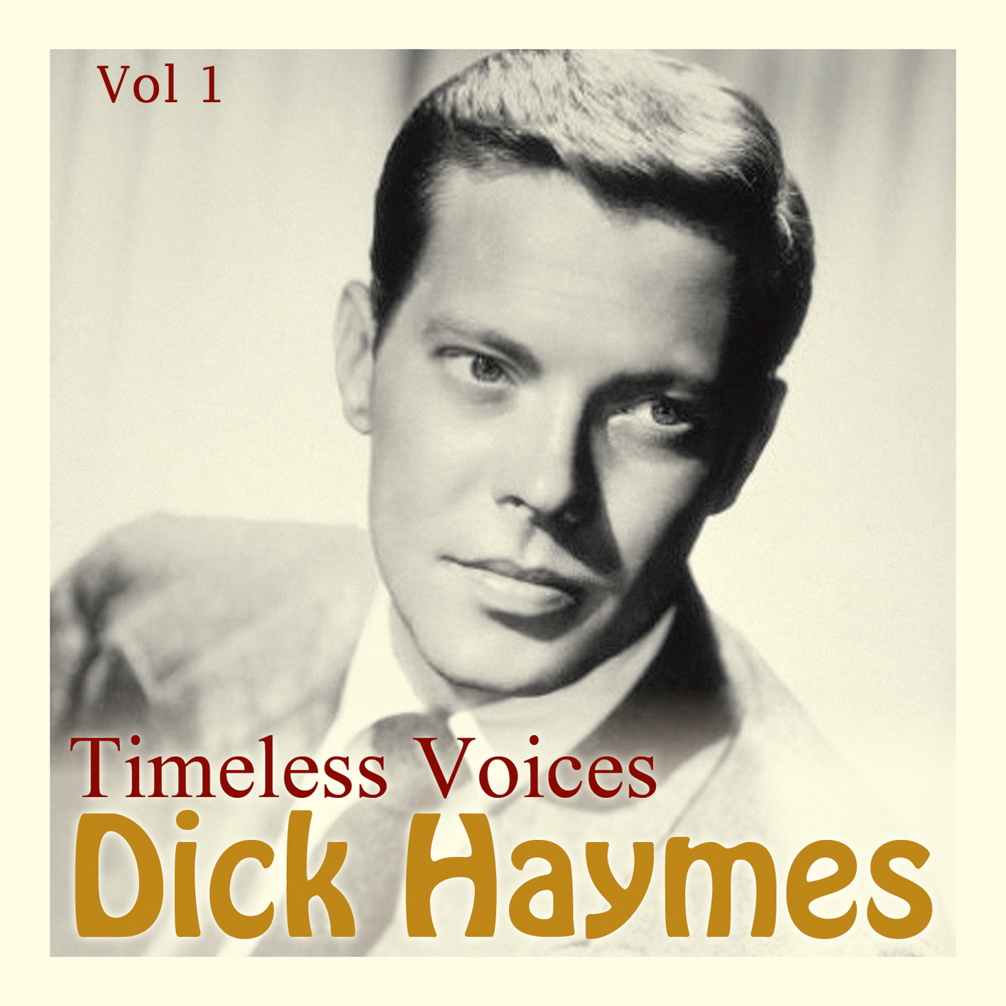 Timeless Voices: Dick Haymes Vol 1