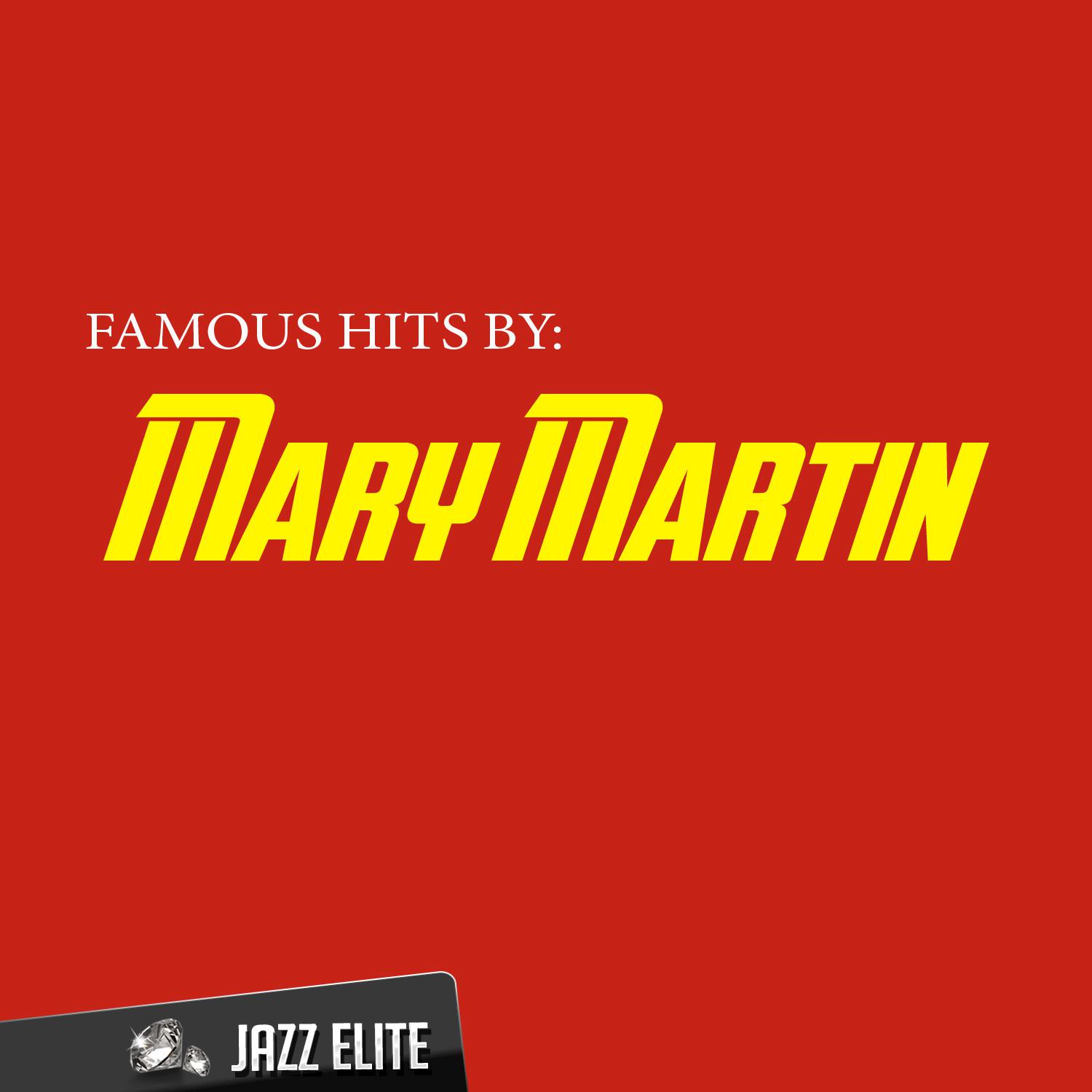 Famous Hits by Mary Martin
