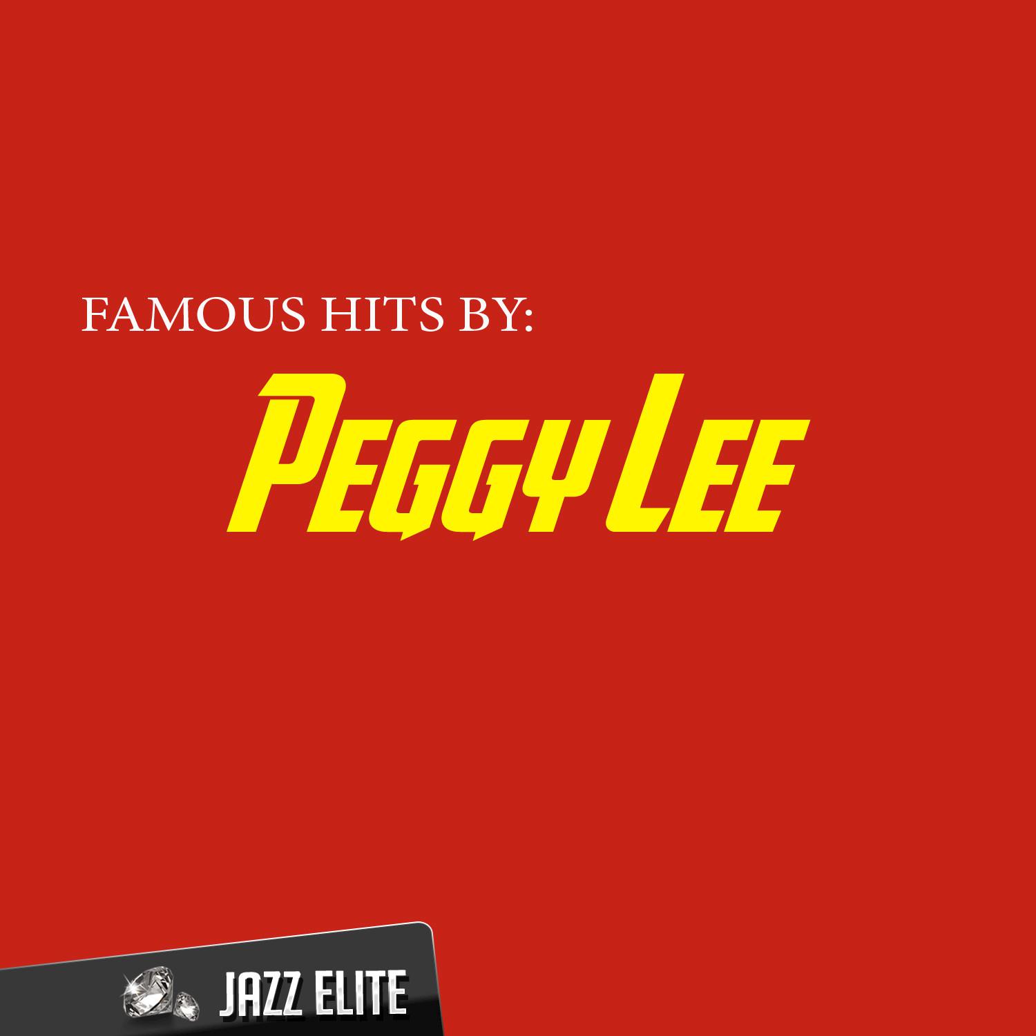Famous Hits by Peggy Lee