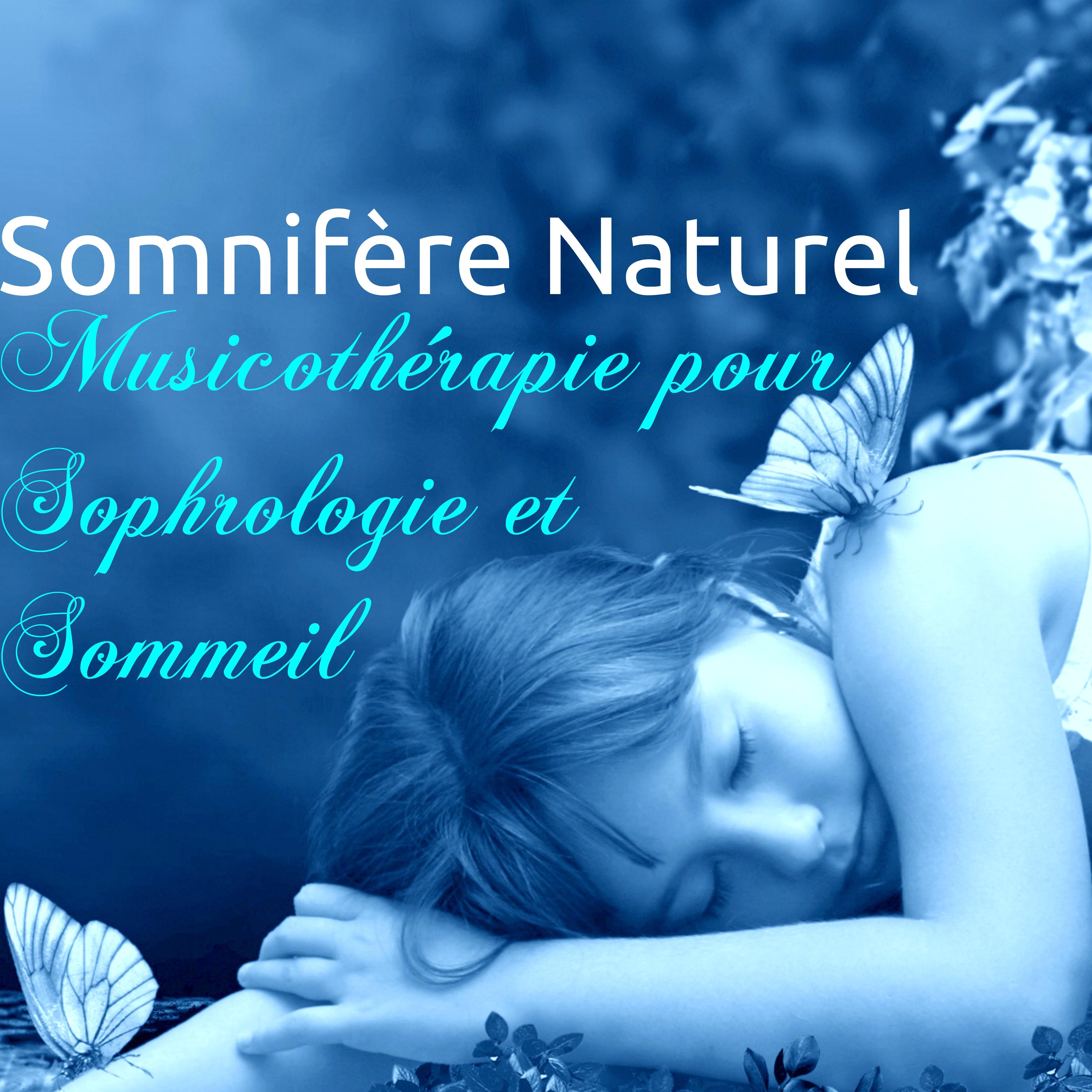 Somnife re Naturel  Musicothe rapie pour Sophrologie et Sommeil, Sons de la Nature et Calme de Musique