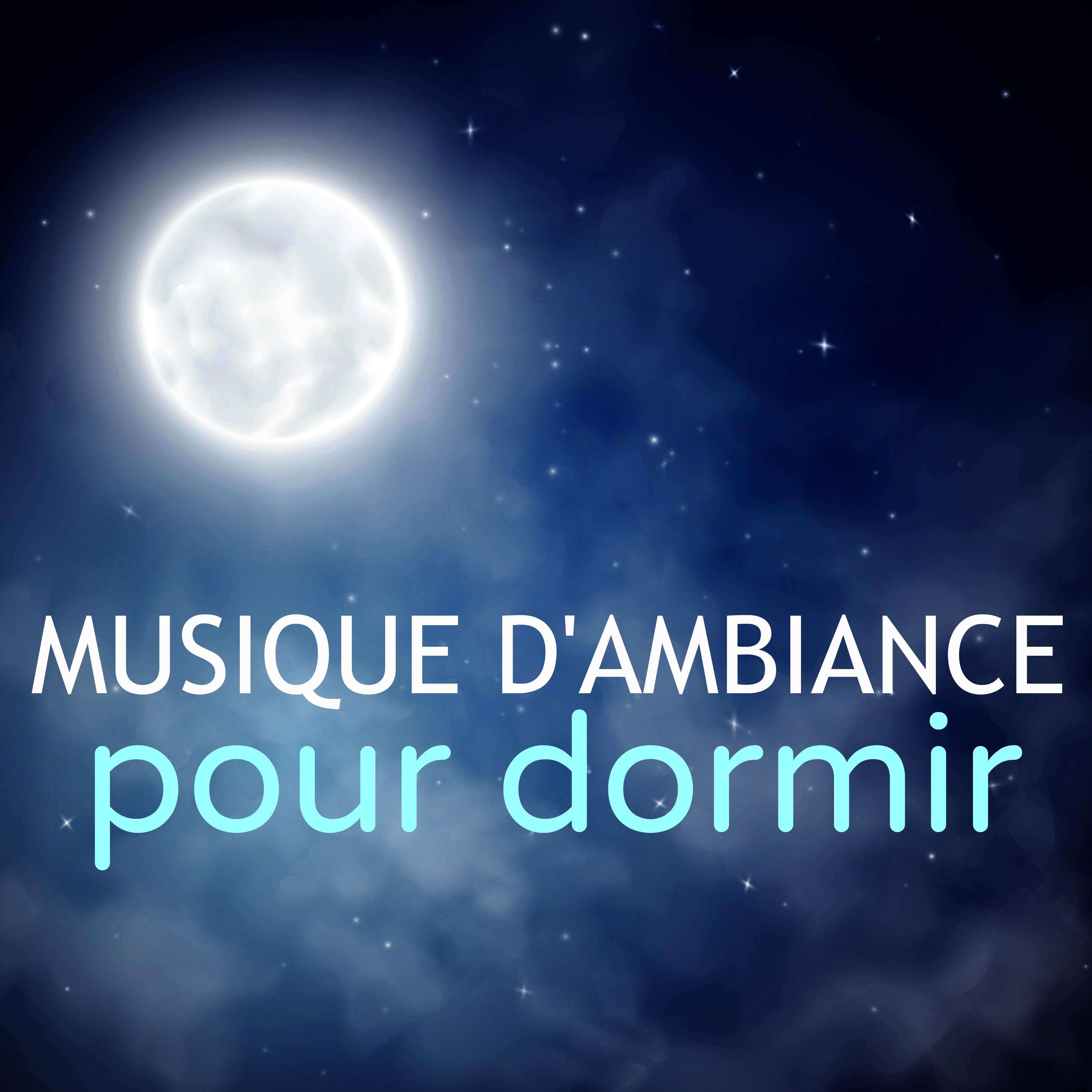 Musique d' Ambiance pour Dormir  Chansons Relaxant pour Sophrologie et Me ditation pour Dormir, Compilation du Bien tre et Sommeil Paisible