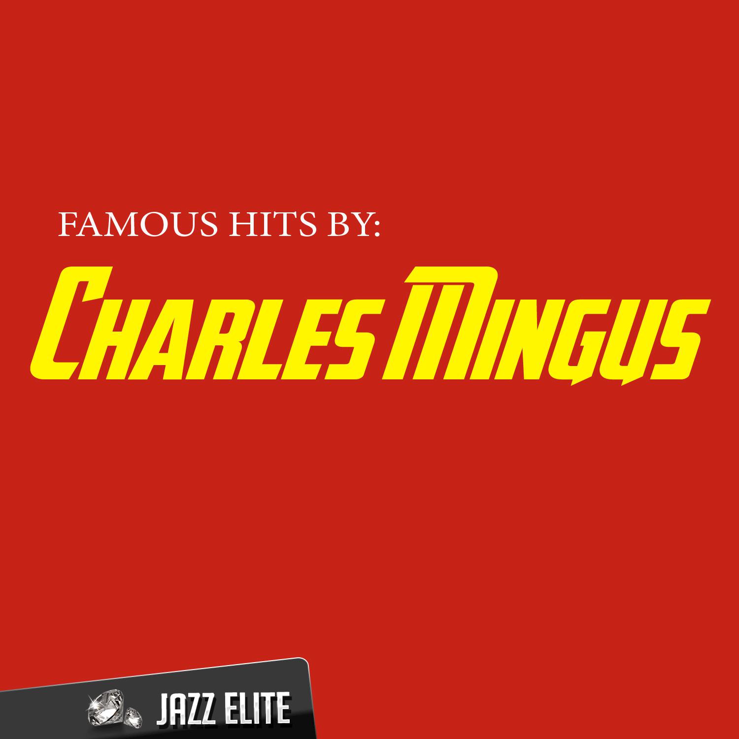 Famous Hits by Charles Mingus