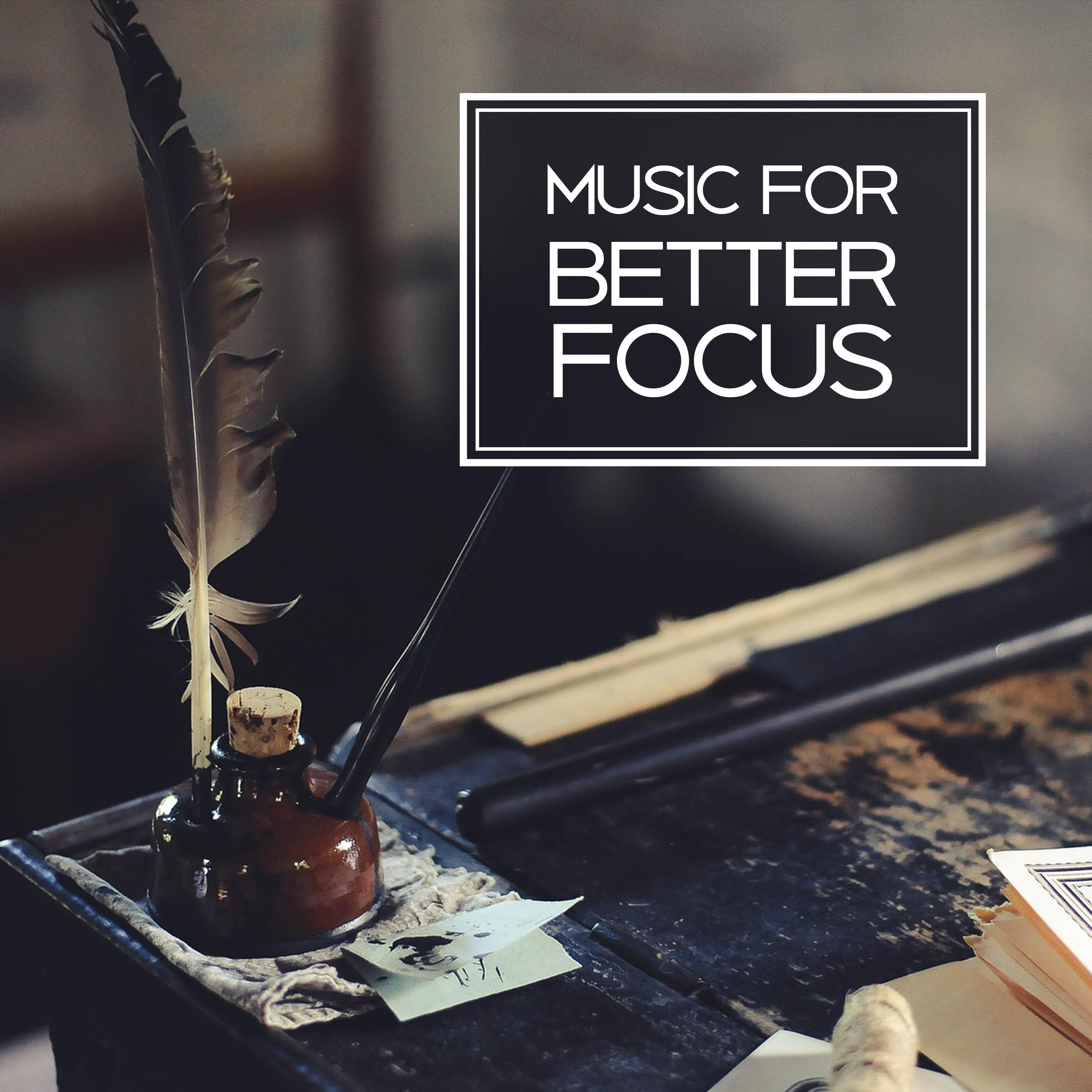 Music for Better Focus  Learn with Classics, Pass Exam Task, Stress Relief