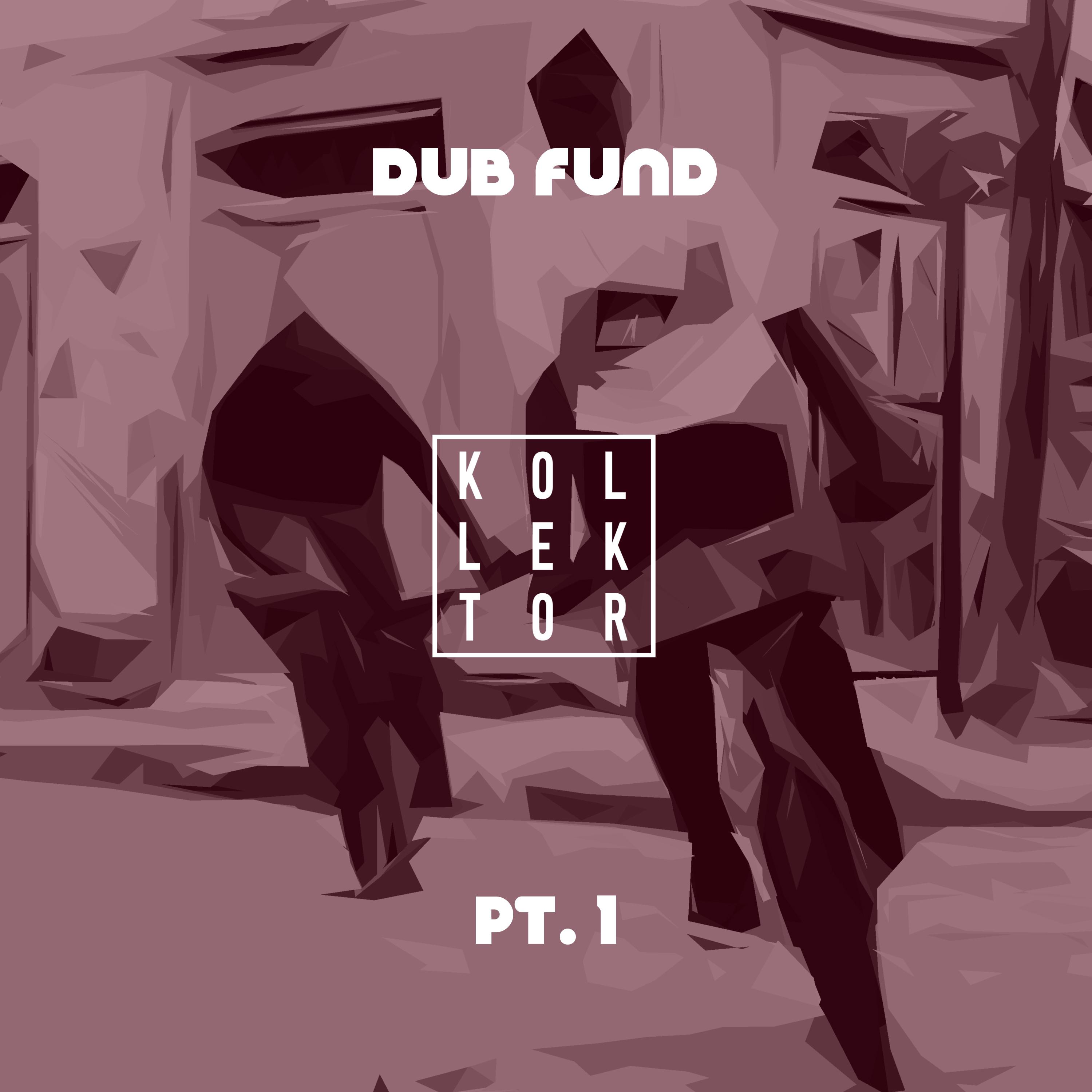 Dub Fund, Pt. 1