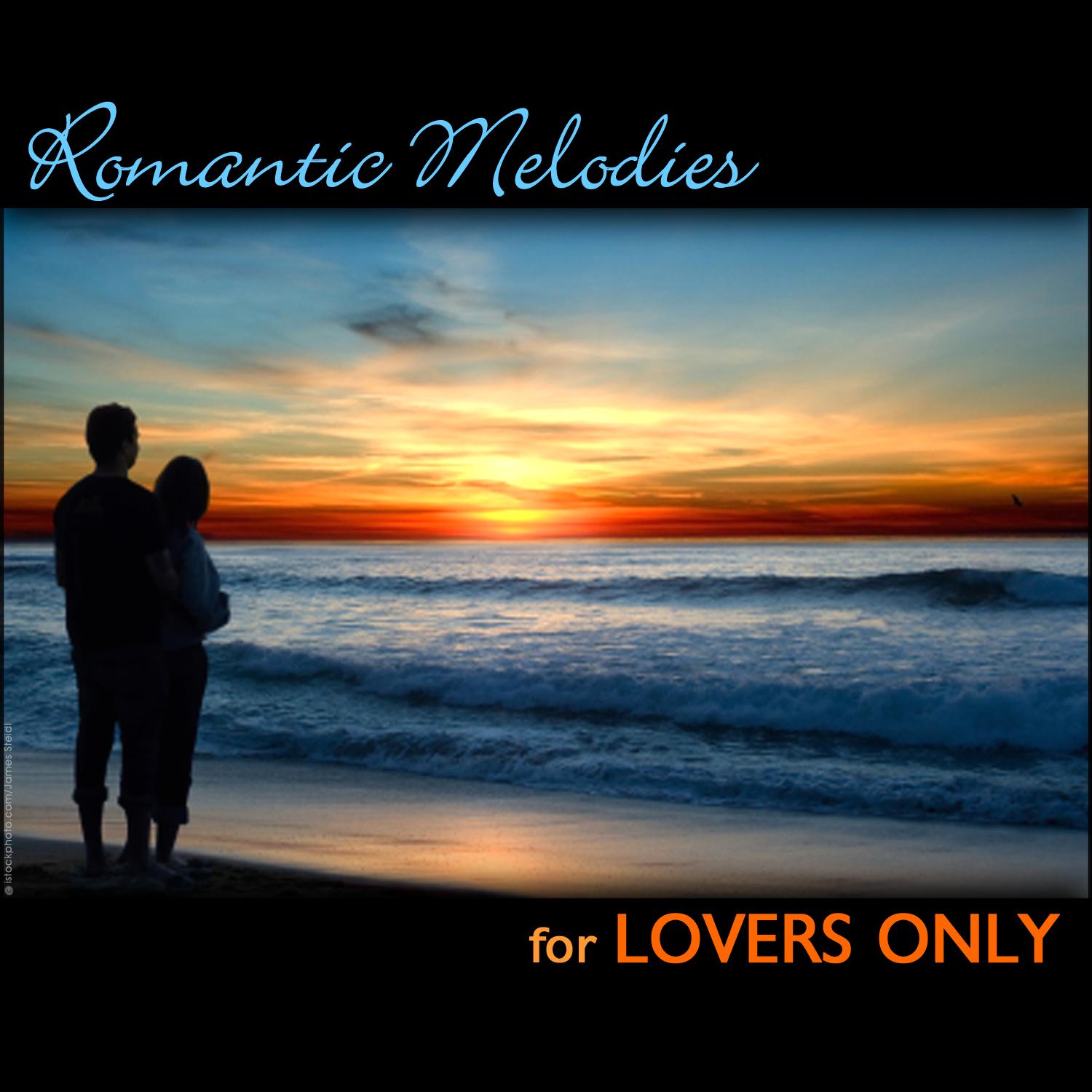 Romantic Melodies For Lovers Only